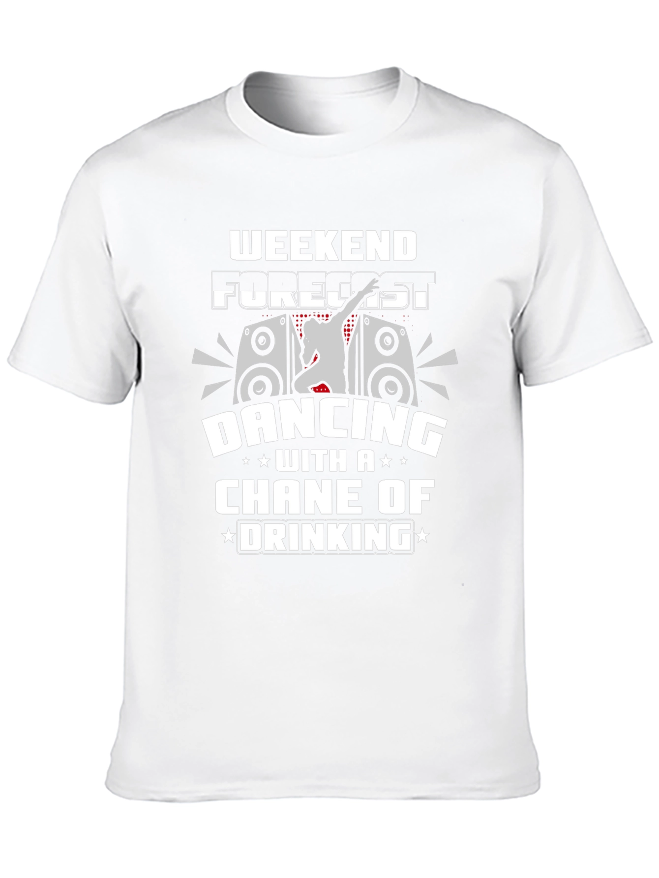 Weekend Forecast Dancing and Drinking T-Shirt