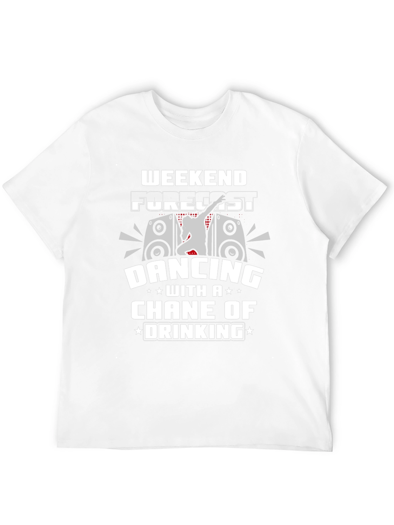 Weekend Forecast Dancing and Drinking T-Shirt