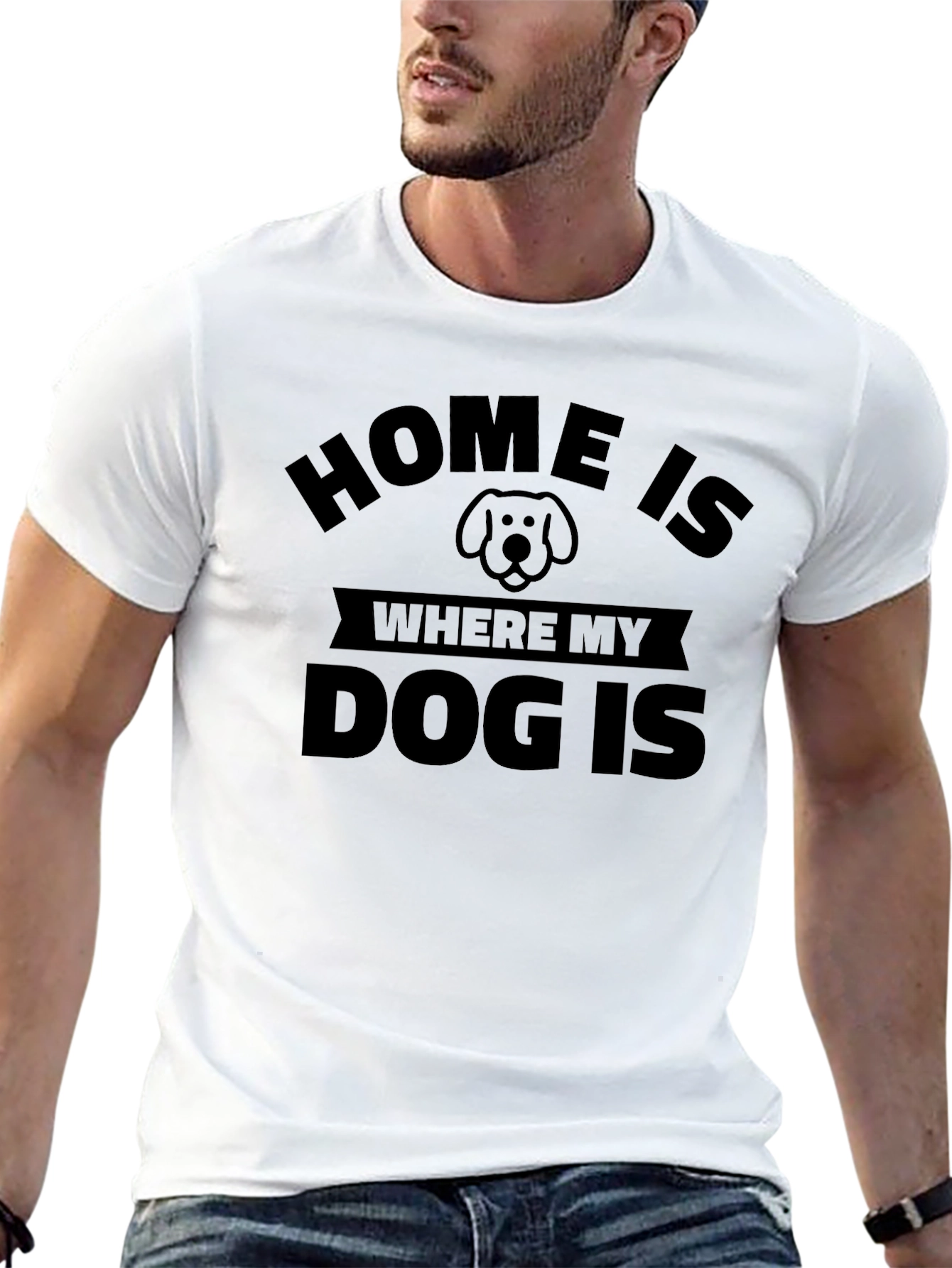 Home Is Where My Dog Is - Unisex T-Shirt