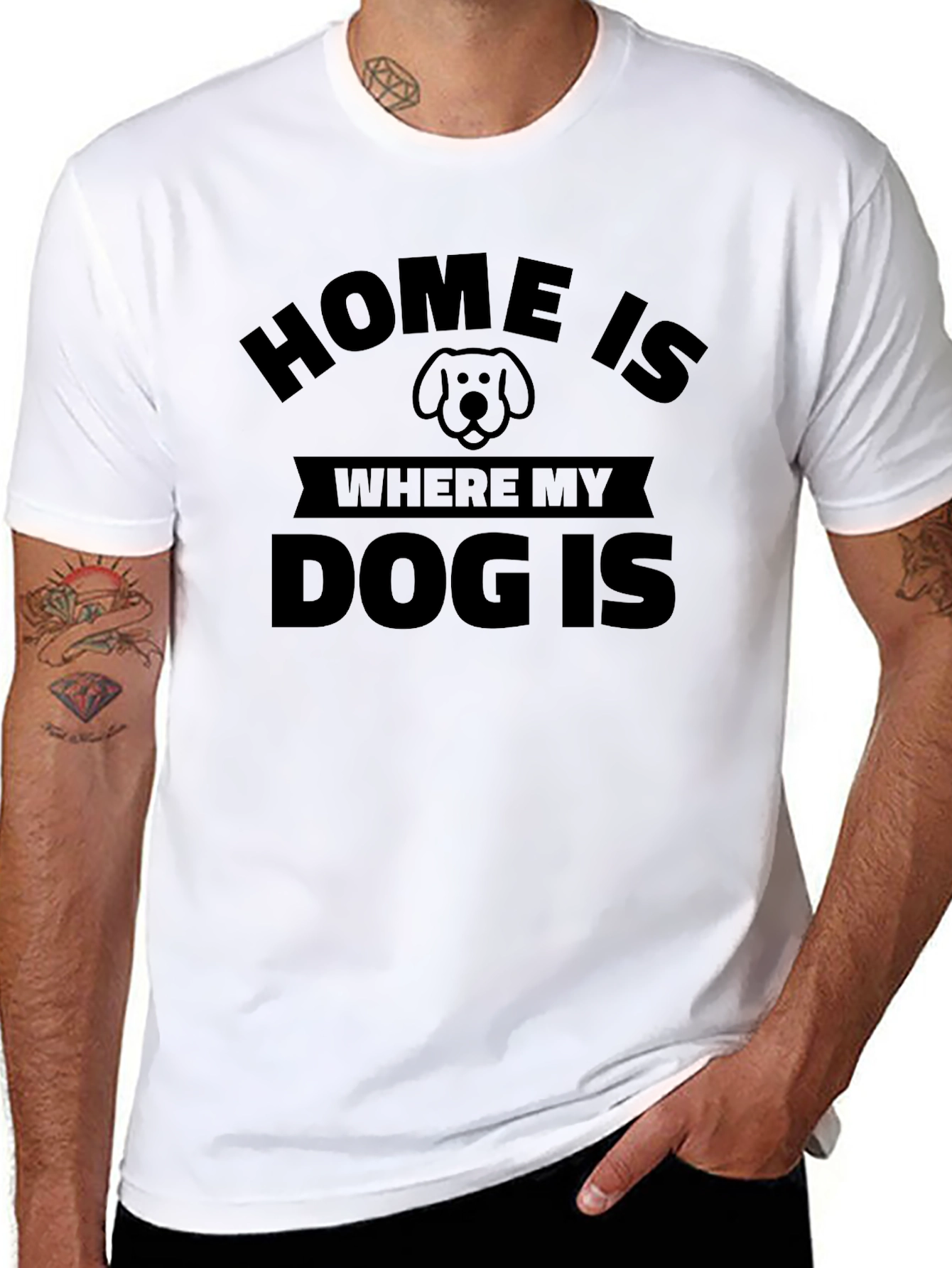 Home Is Where My Dog Is - Unisex T-Shirt