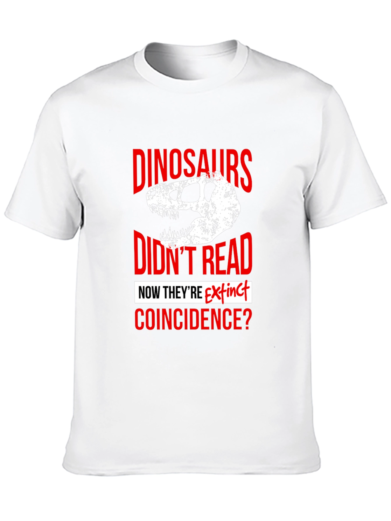 Dinosaurs Didnt Read T-Shirt