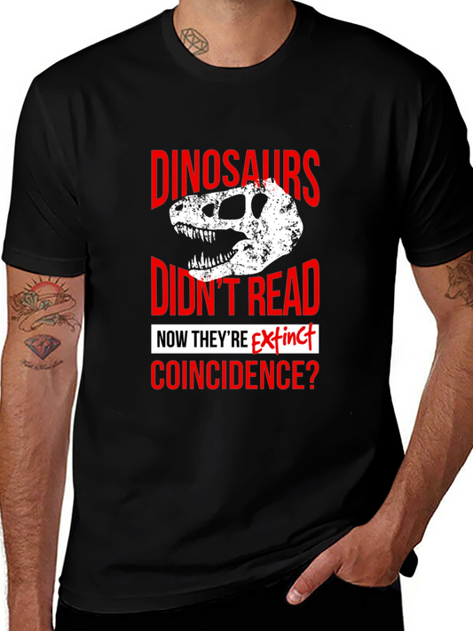 Dinosaurs Didnt Read T-Shirt