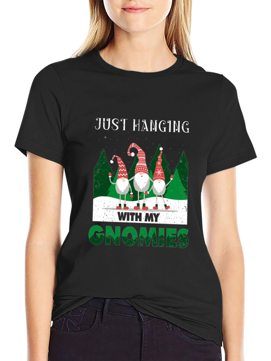 Just Hanging With My Gnomies T-Shirt