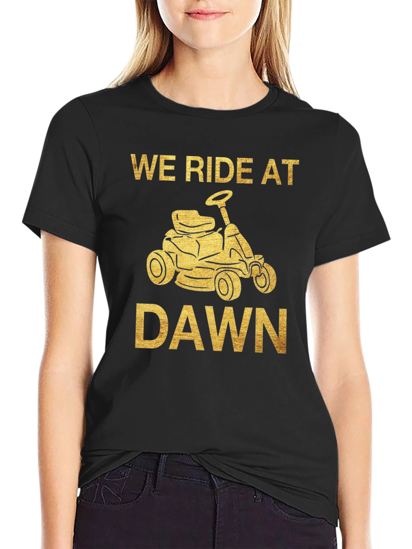 We Ride at Dawn Mowing T-Shirt