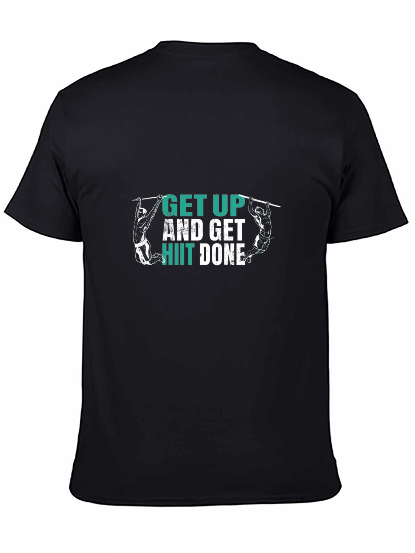 Get Up HIIT Done Black T-Shirt Fitness Motivation