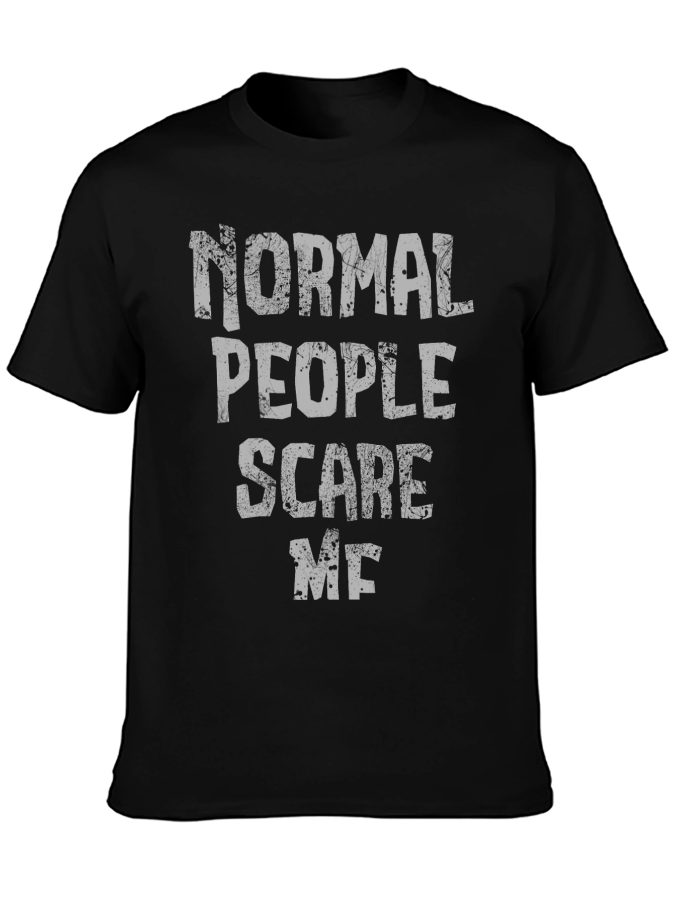 Normal People Scare Me Graphic Tee