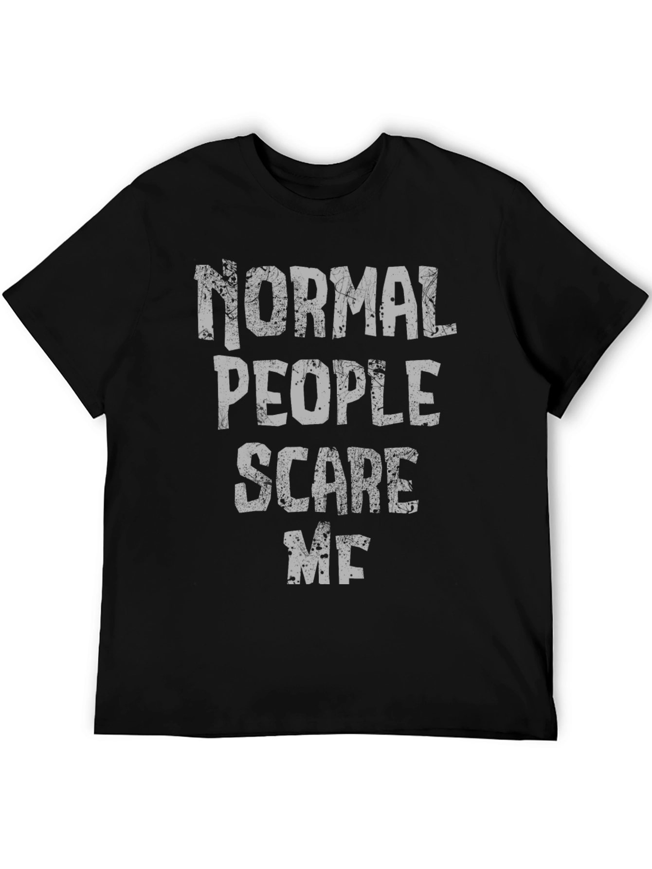Normal People Scare Me Graphic Tee