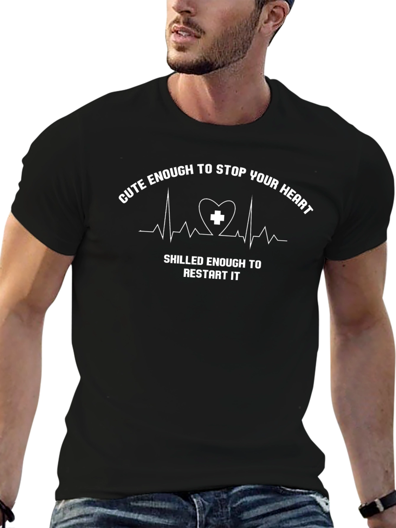 Cute Enough to Stop Your Heart Nurse T-Shirt
