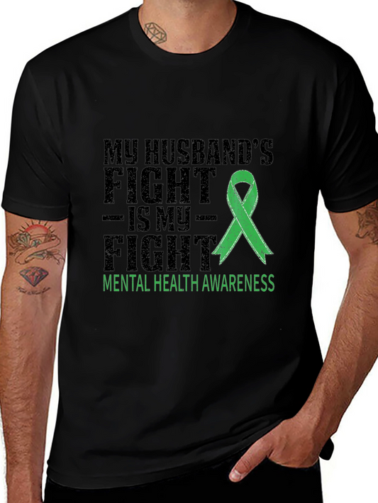 Mental Health Awareness T-Shirt - My Husbands Fight