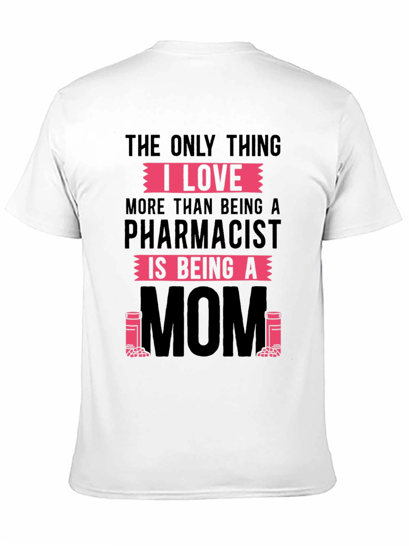 Pharmacist Mom T-Shirt - Novelty Graphic Tee