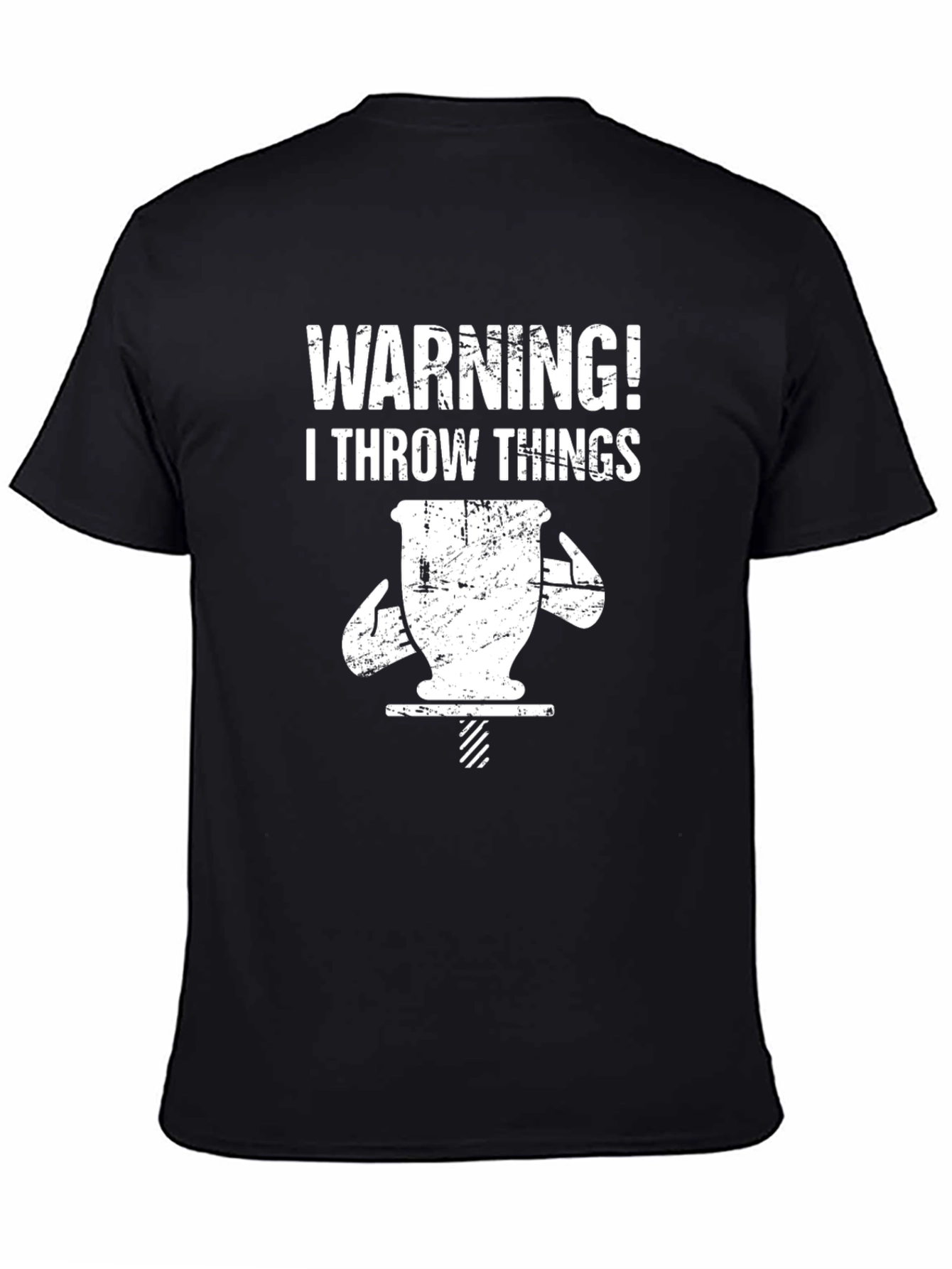 Warning! I Throw Things T-Shirt Funny Pottery Gift