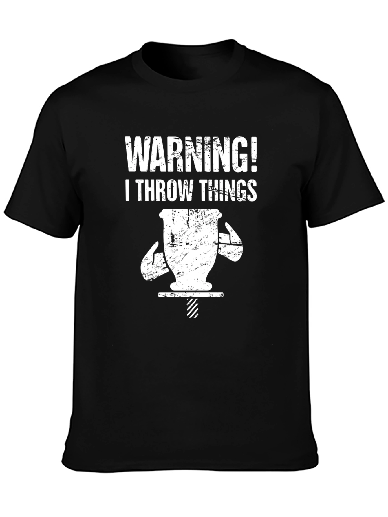 Warning! I Throw Things T-Shirt Funny Pottery Gift