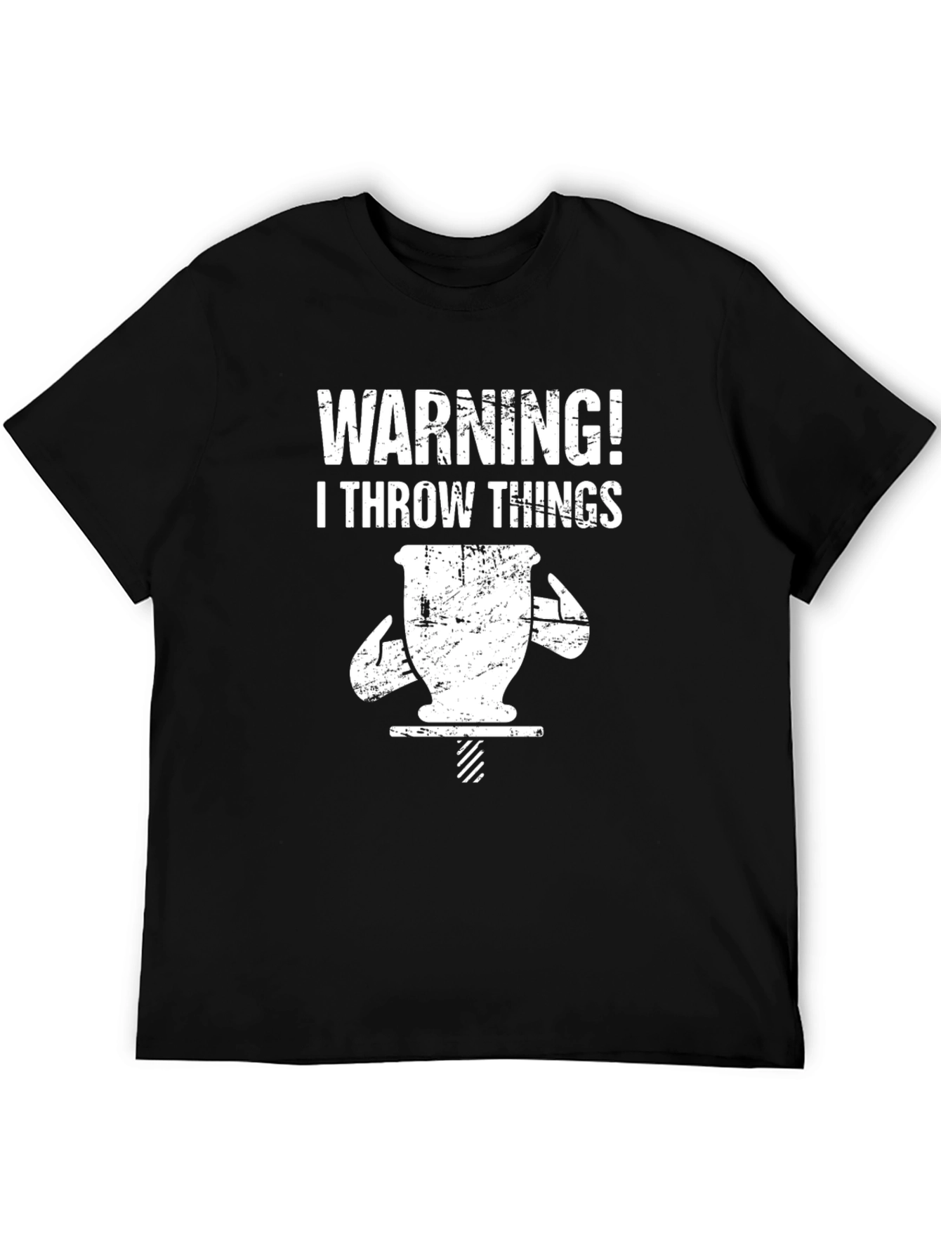 Warning! I Throw Things T-Shirt Funny Pottery Gift