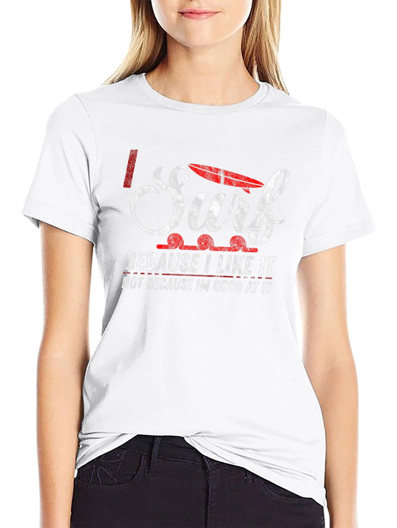 I Surf Because I Like It T-Shirt