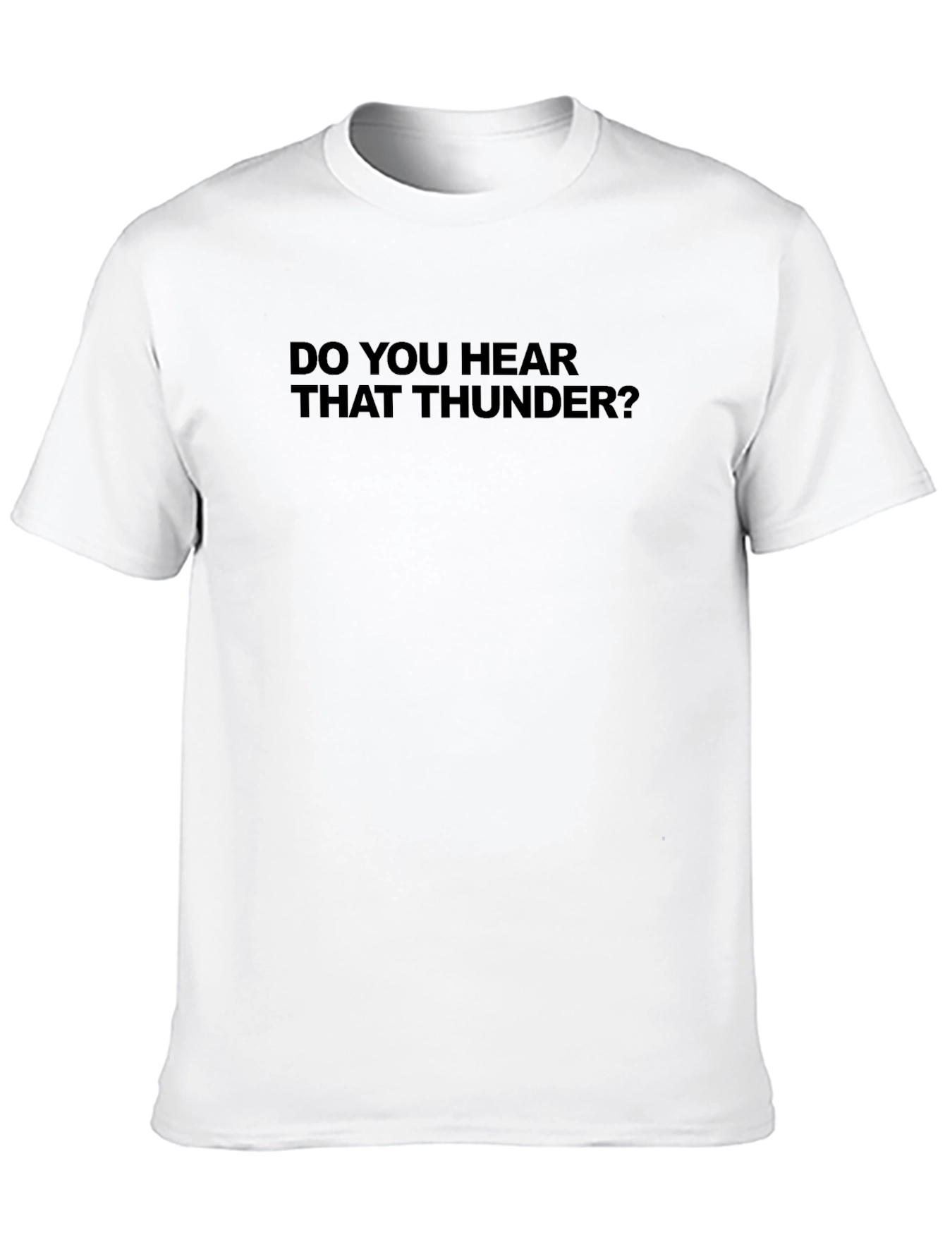 Do You Hear That Thunder? Graphic T-Shirt