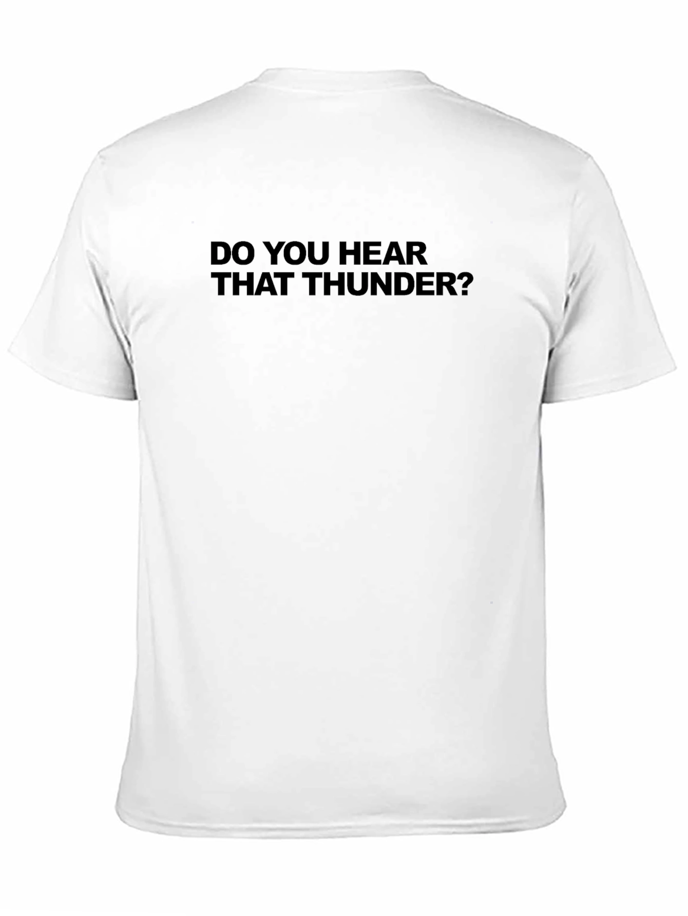 Do You Hear That Thunder? Graphic T-Shirt