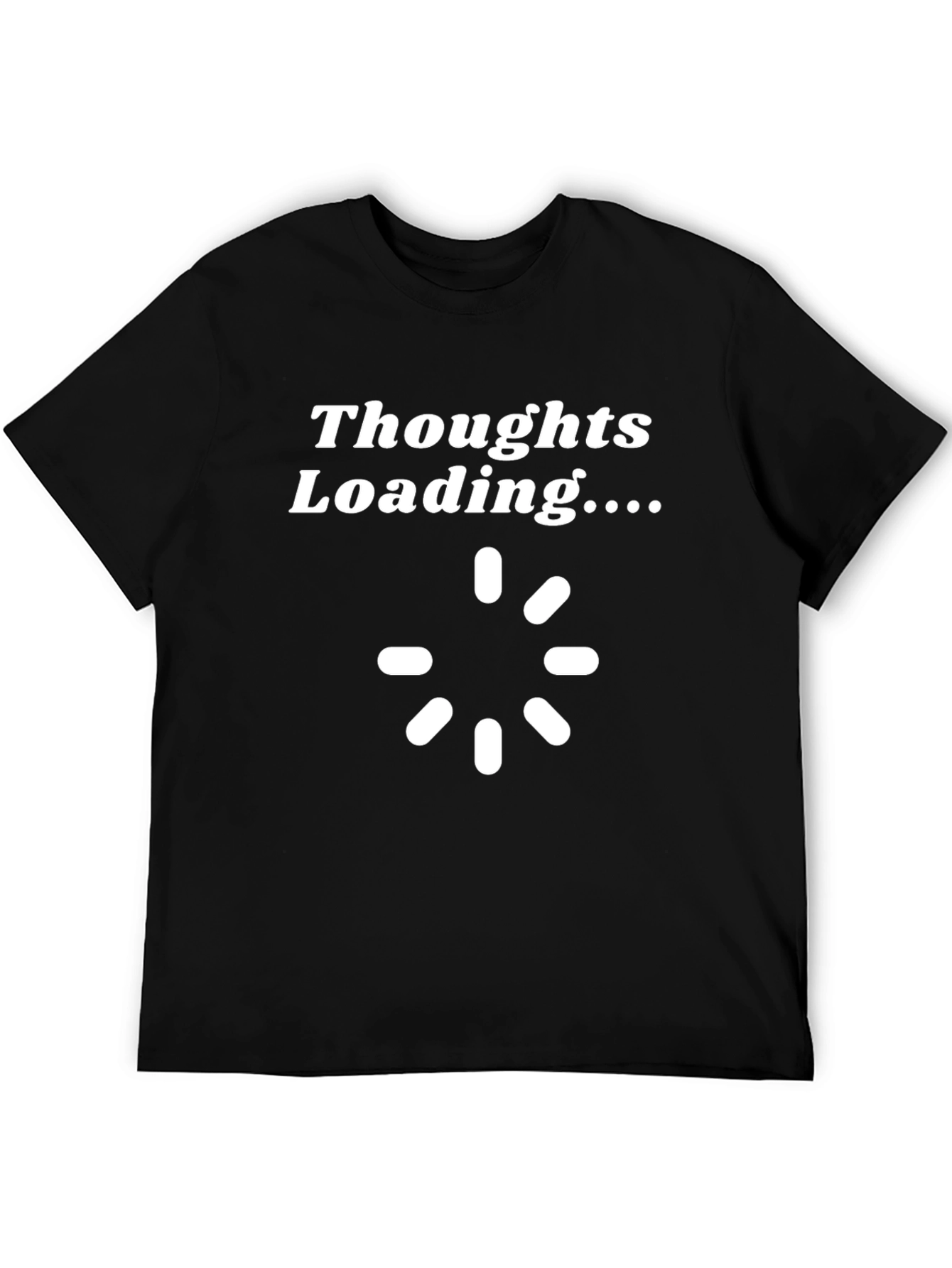 Thoughts Loading Funny Novelty T-Shirt