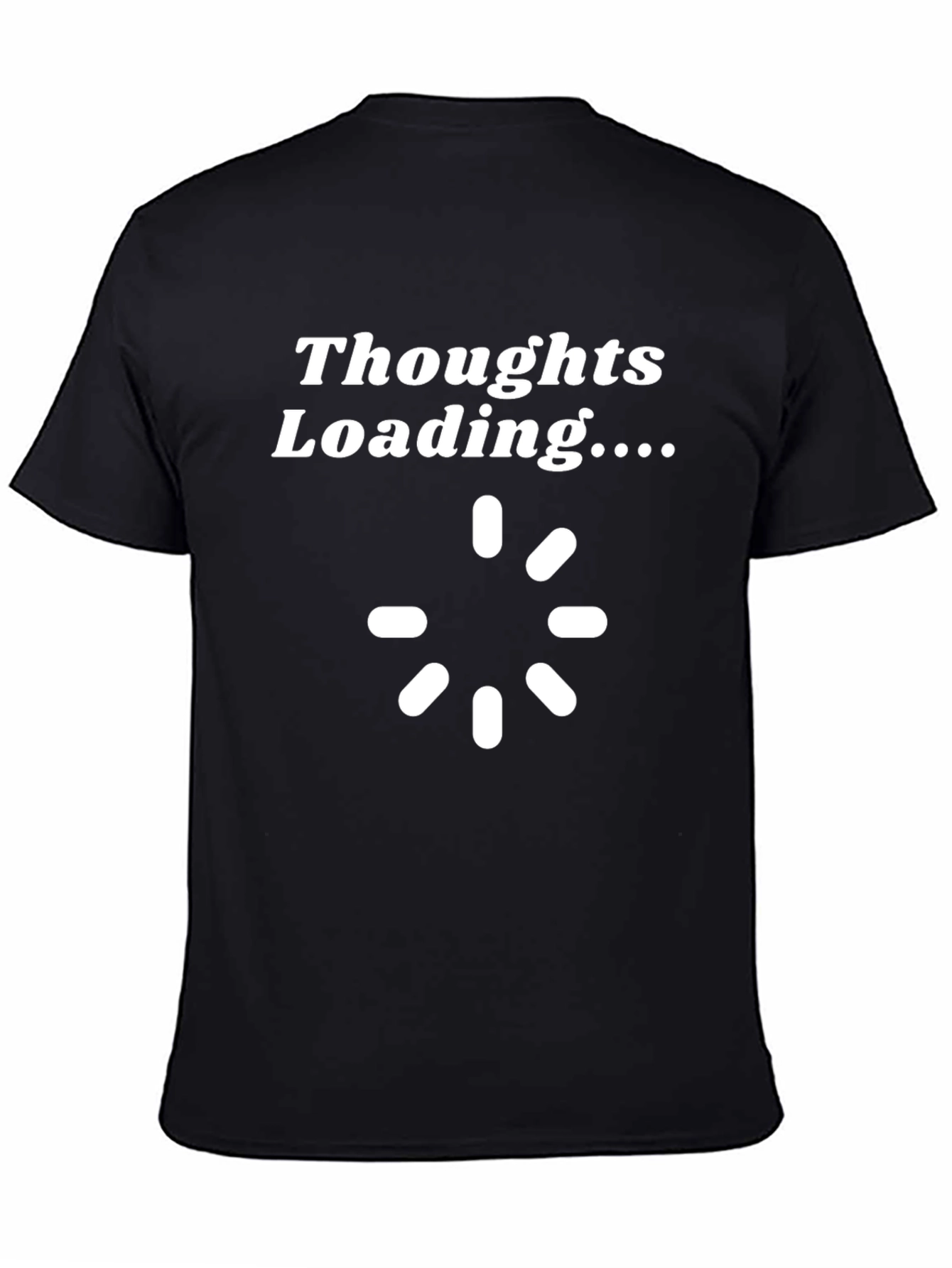Thoughts Loading Funny Novelty T-Shirt