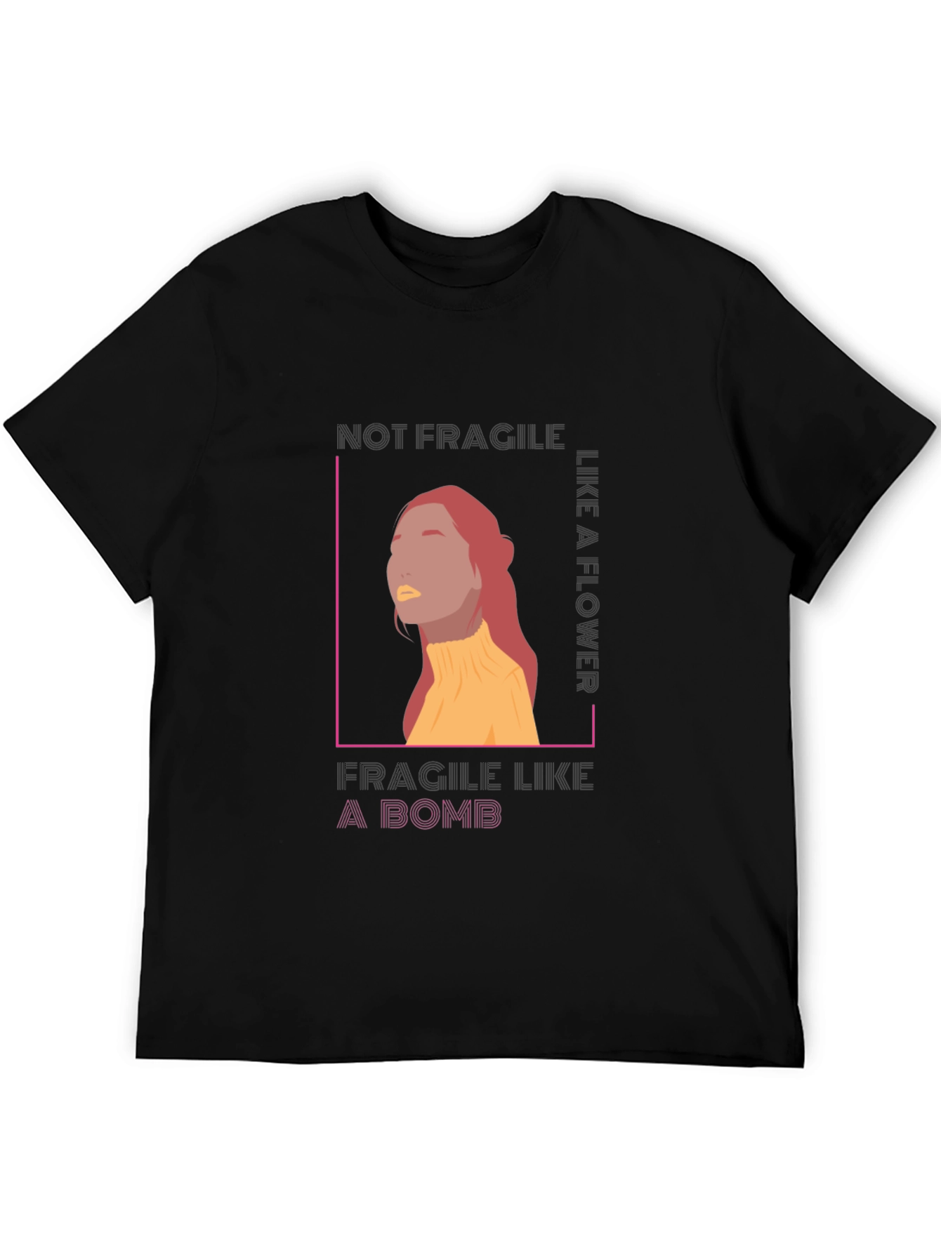 Not Fragile T-Shirt - Empowering Graphic Tee