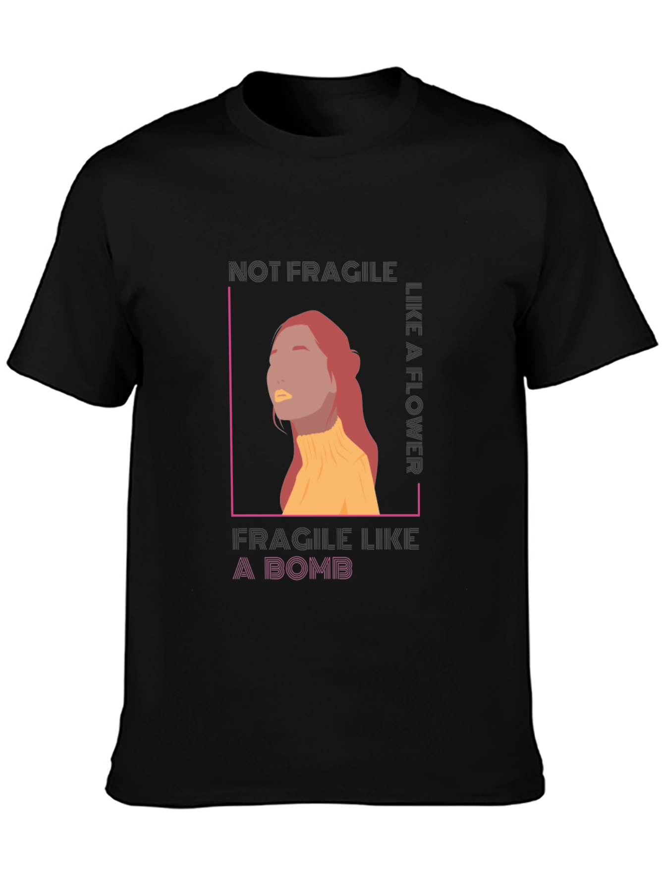 Not Fragile T-Shirt - Empowering Graphic Tee