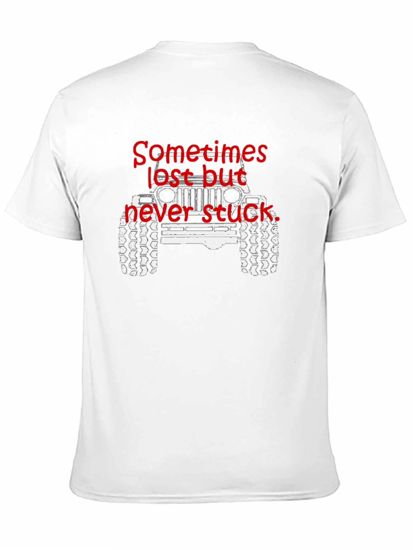Lost But Never Stuck Jeep Graphic T-Shirt