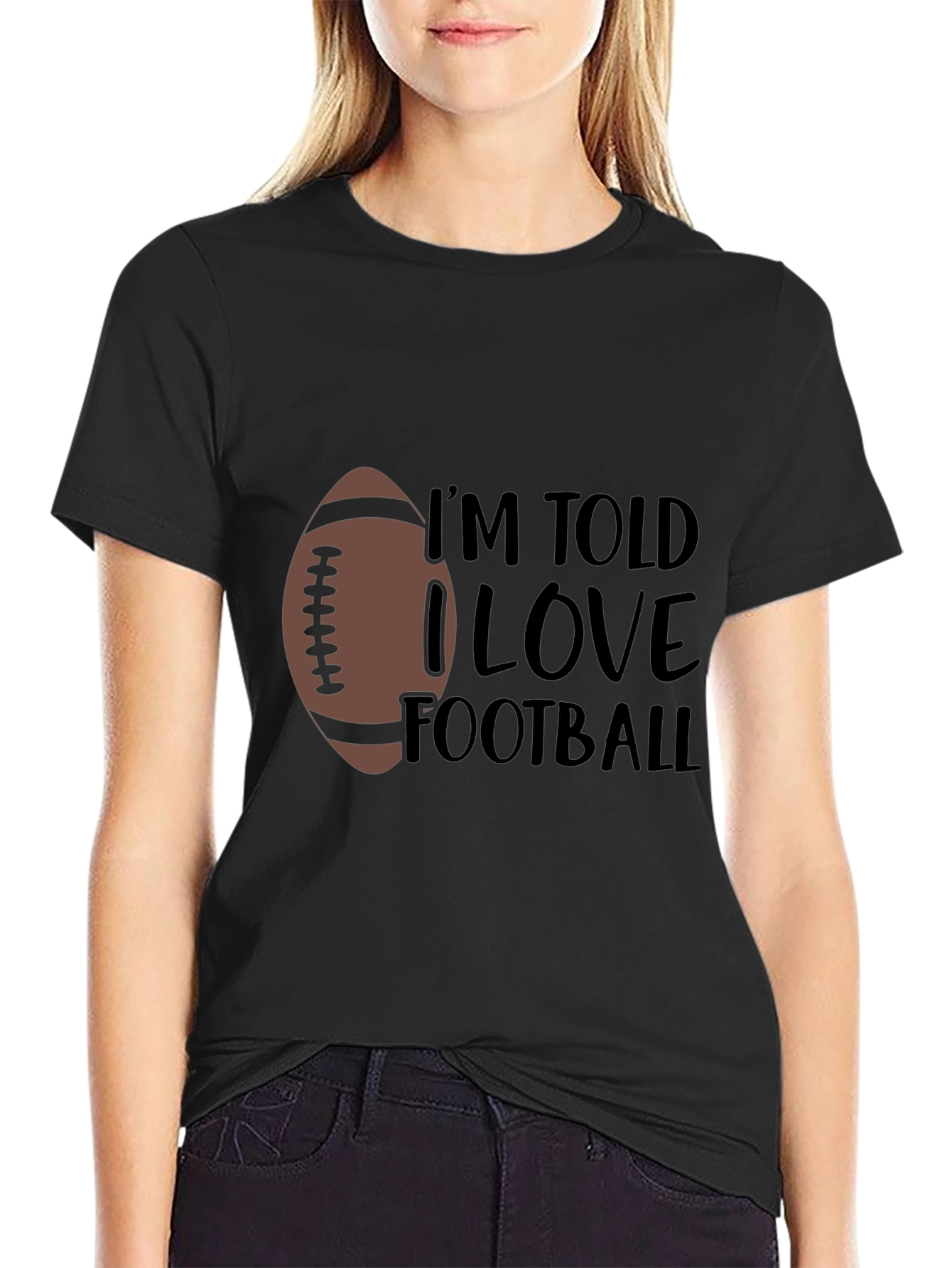 Im Told I Love Football T-Shirt