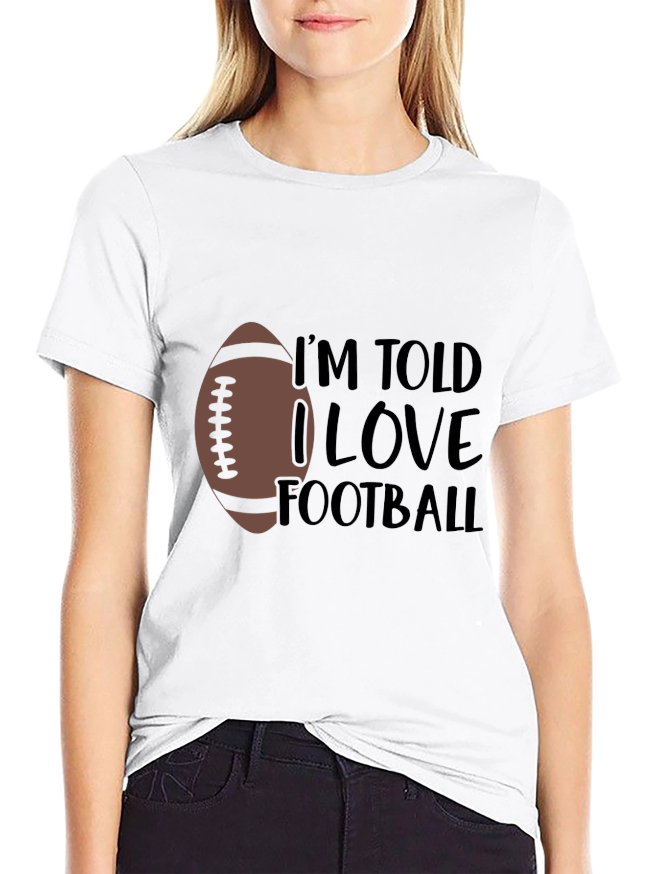 Im Told I Love Football T-Shirt