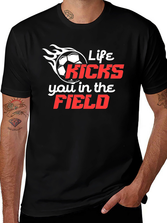 Life Kicks You in the Field T-Shirt