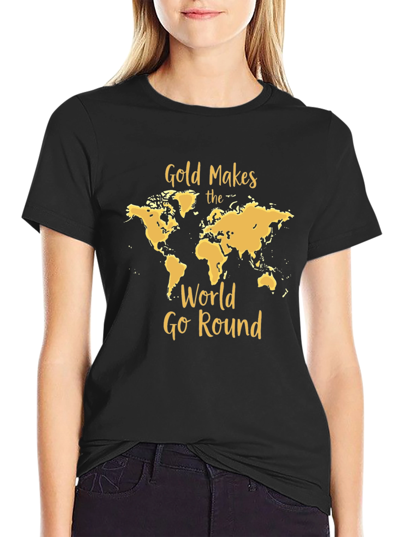 Gold Makes The World Go Round Black T-Shirt