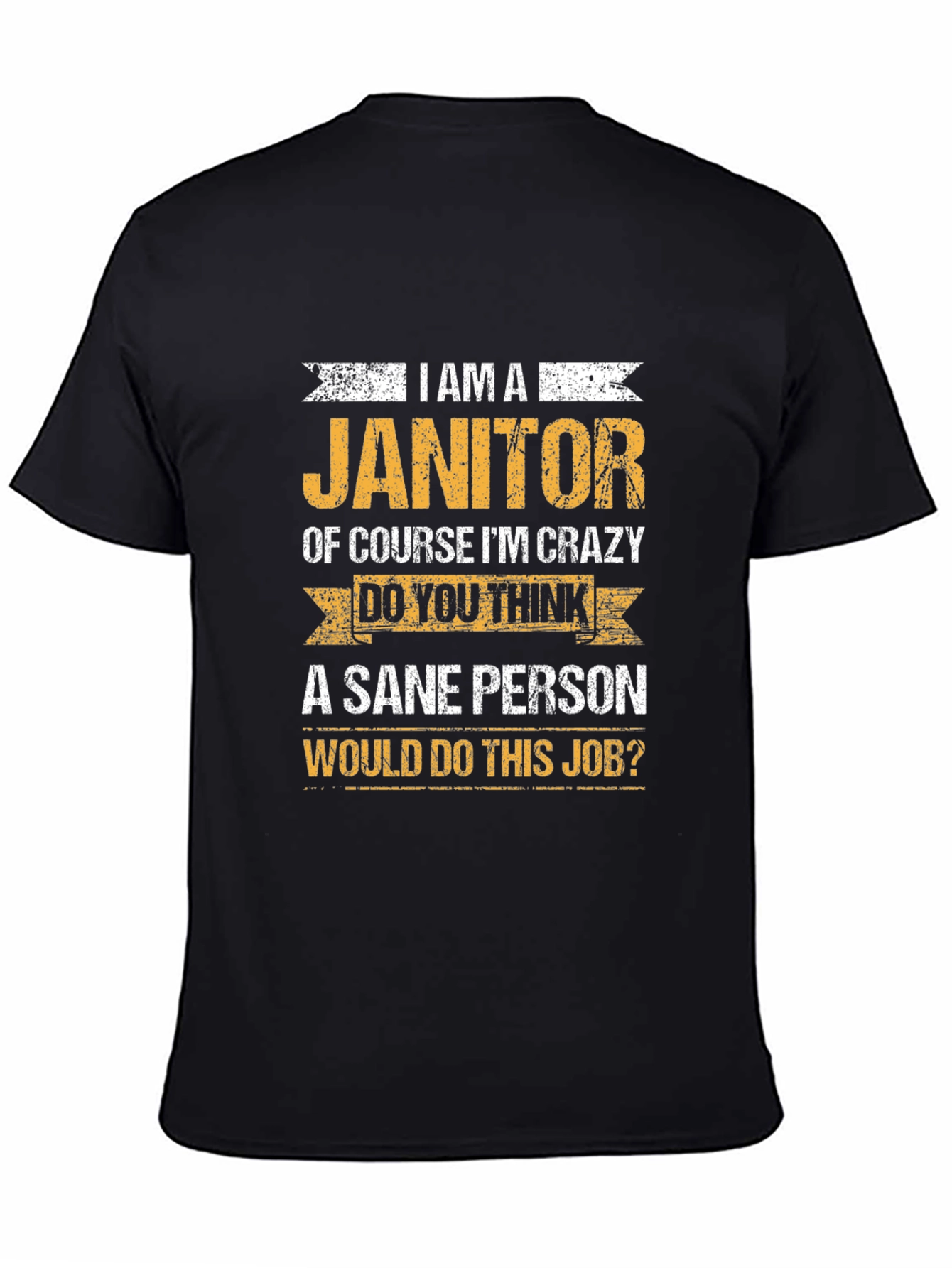Janitor Crazy Job T-Shirt