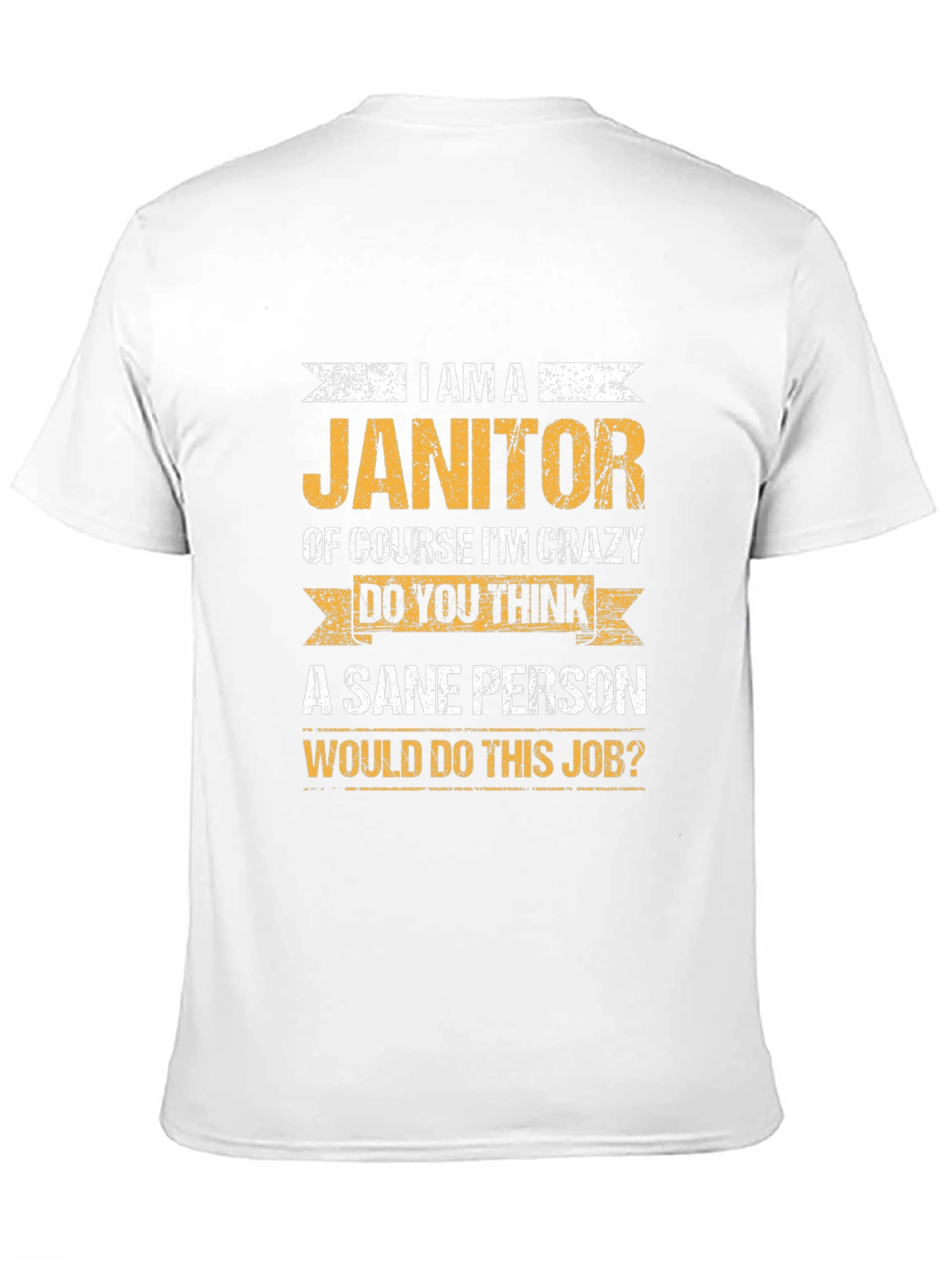 Janitor Crazy Job T-Shirt