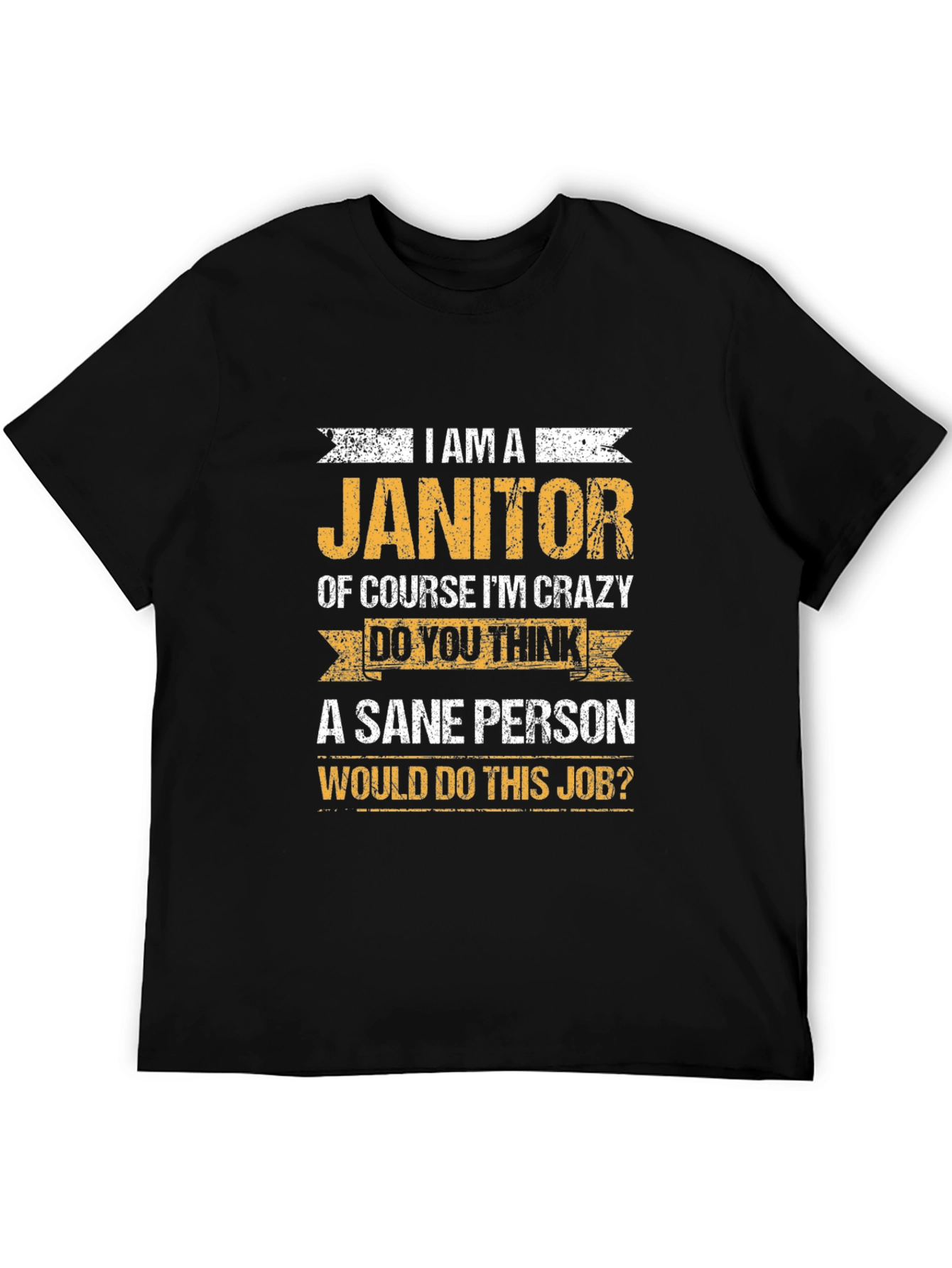 Janitor Crazy Job T-Shirt