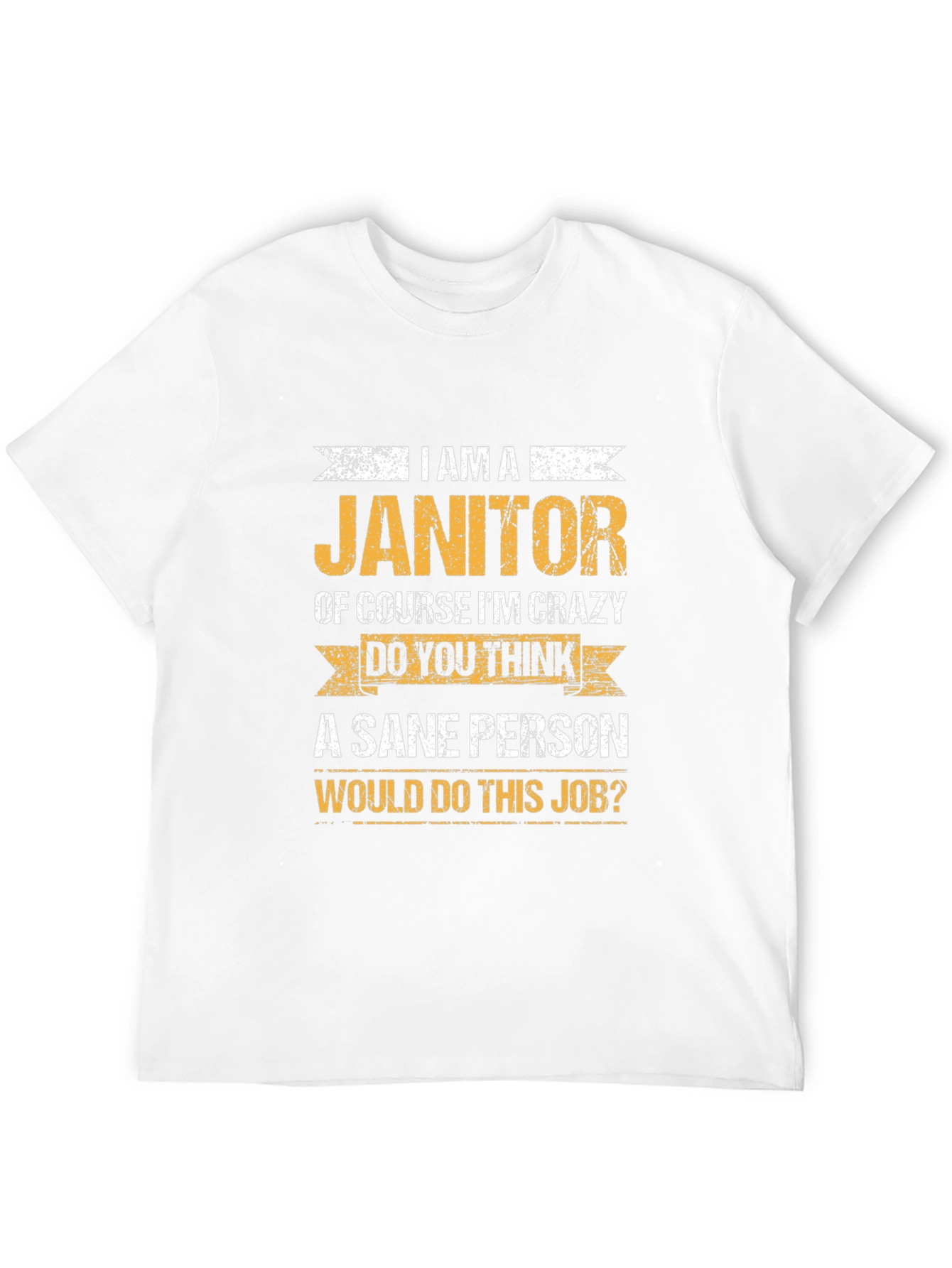 Janitor Crazy Job T-Shirt