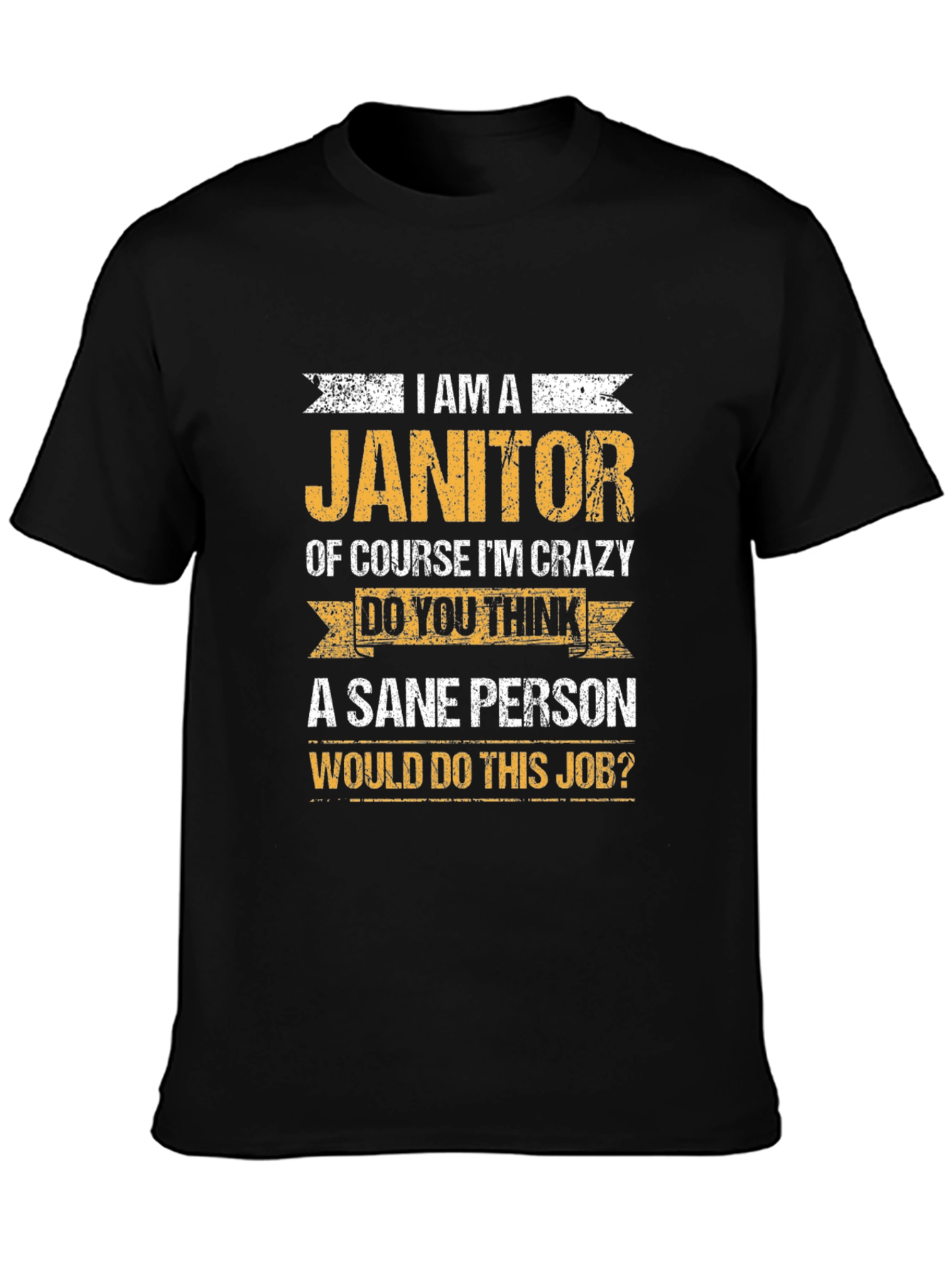 Janitor Crazy Job T-Shirt