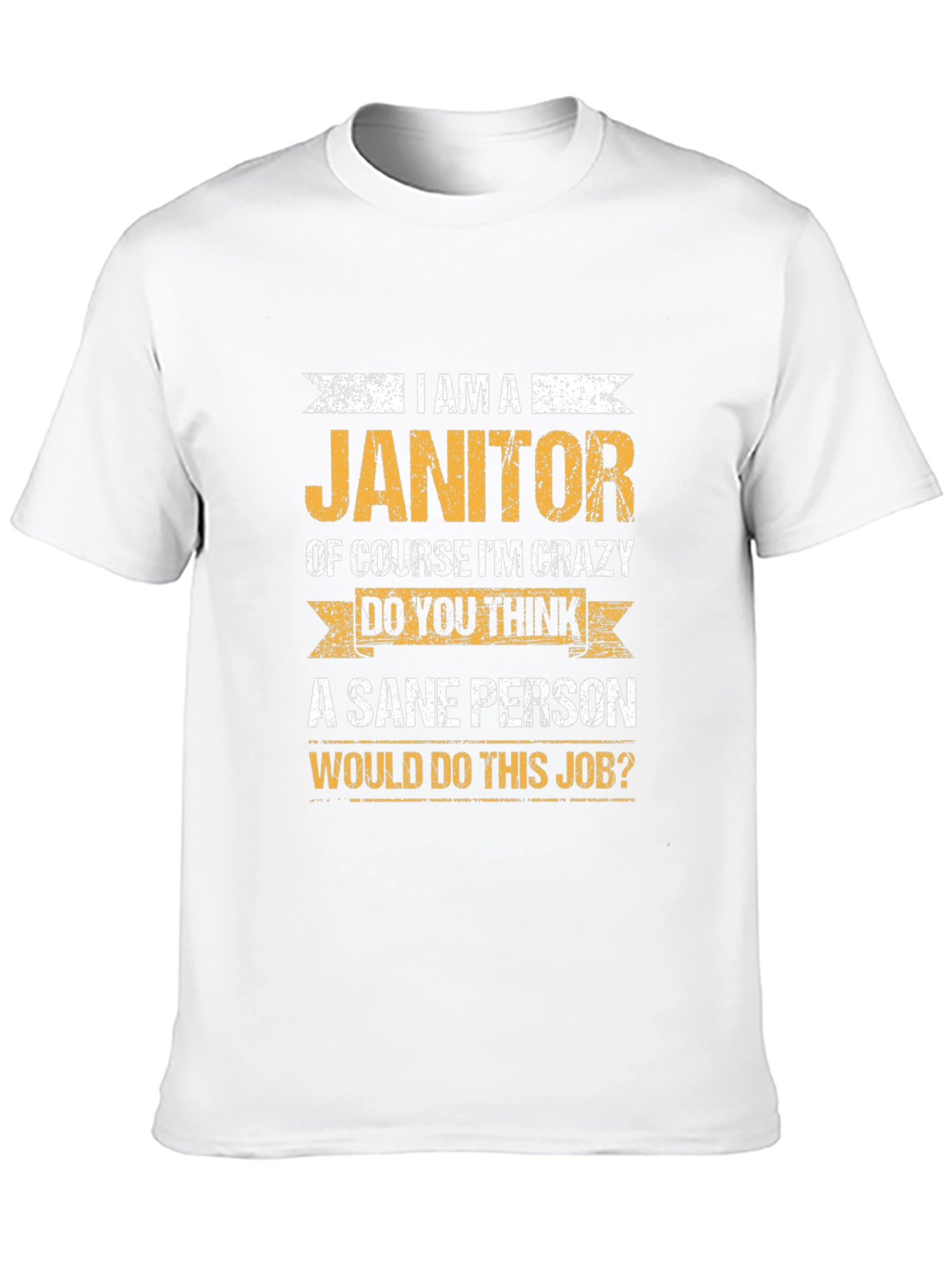 Janitor Crazy Job T-Shirt