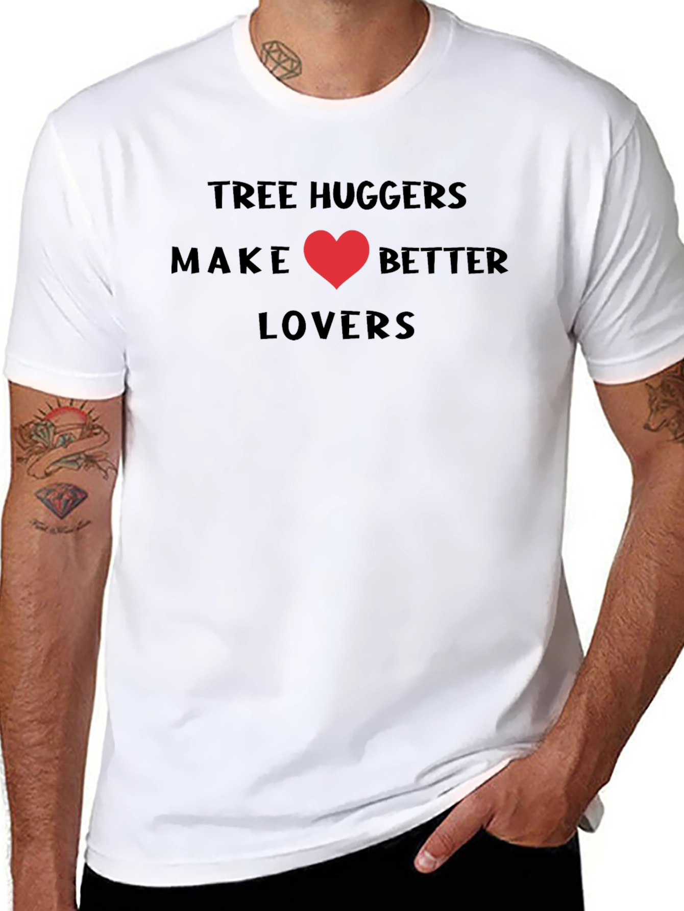 Tree Huggers Make Better Lovers T-Shirt