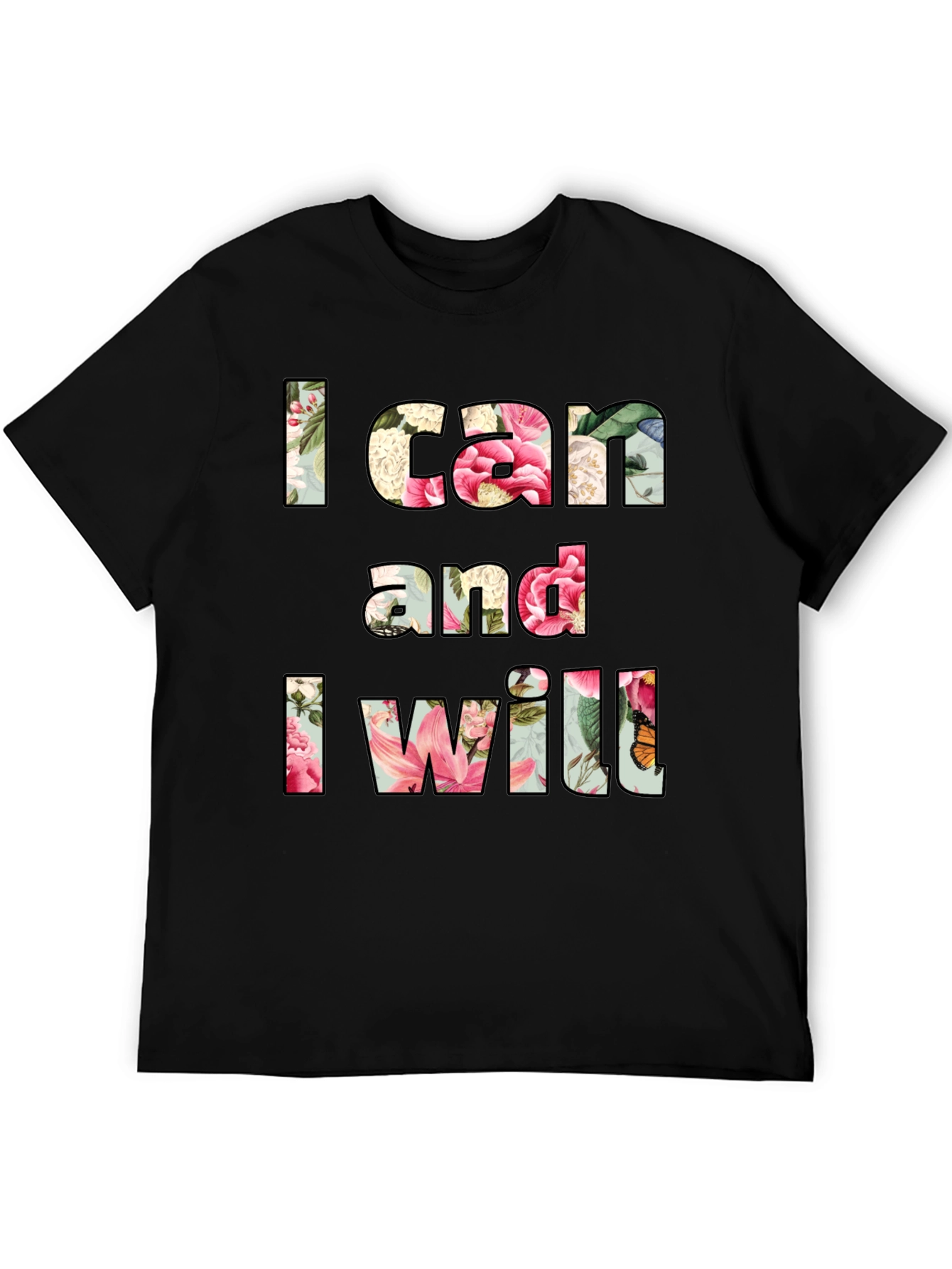 Floral I Can and I Will Graphic Tee