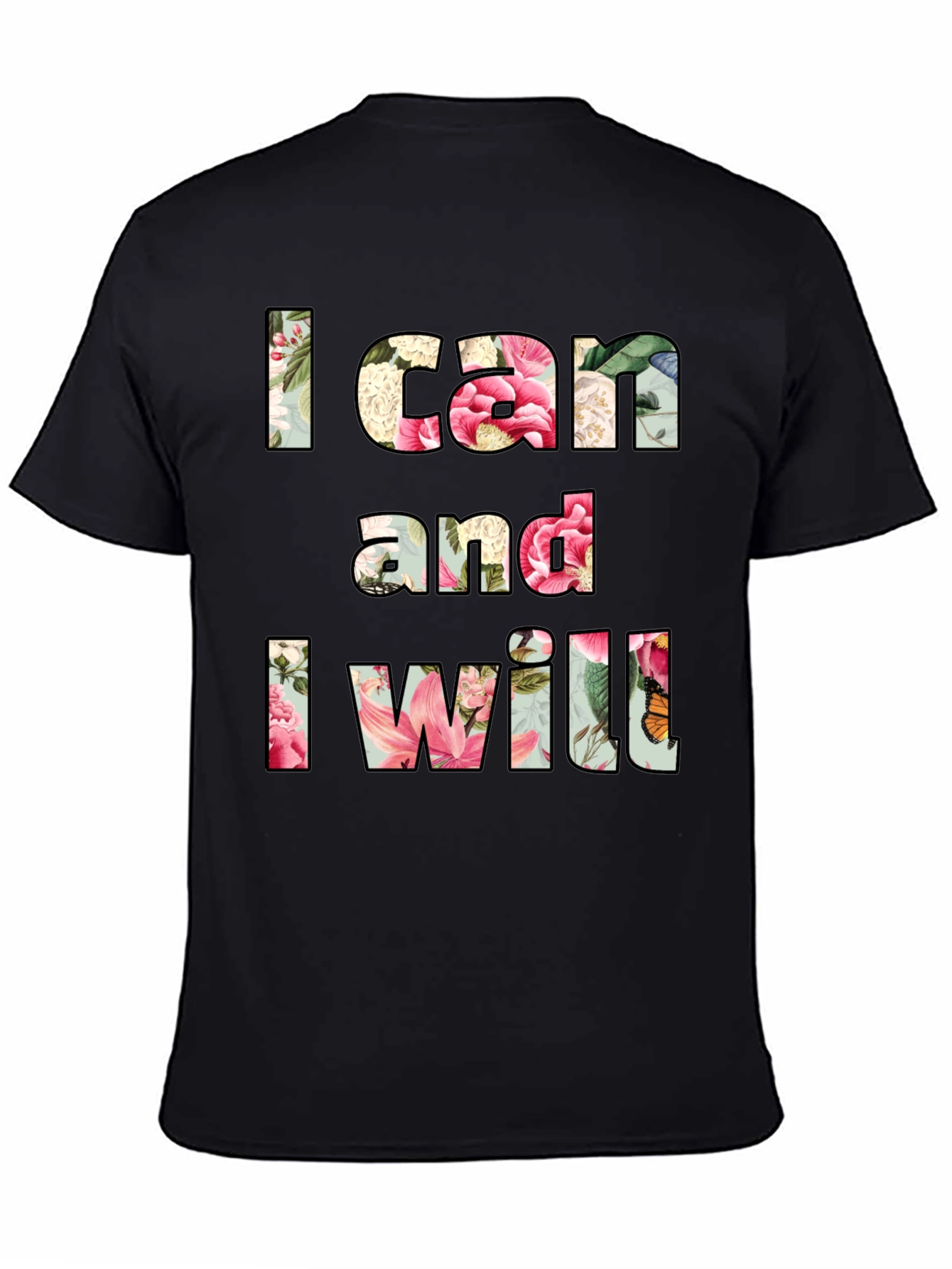 Floral I Can and I Will Graphic Tee