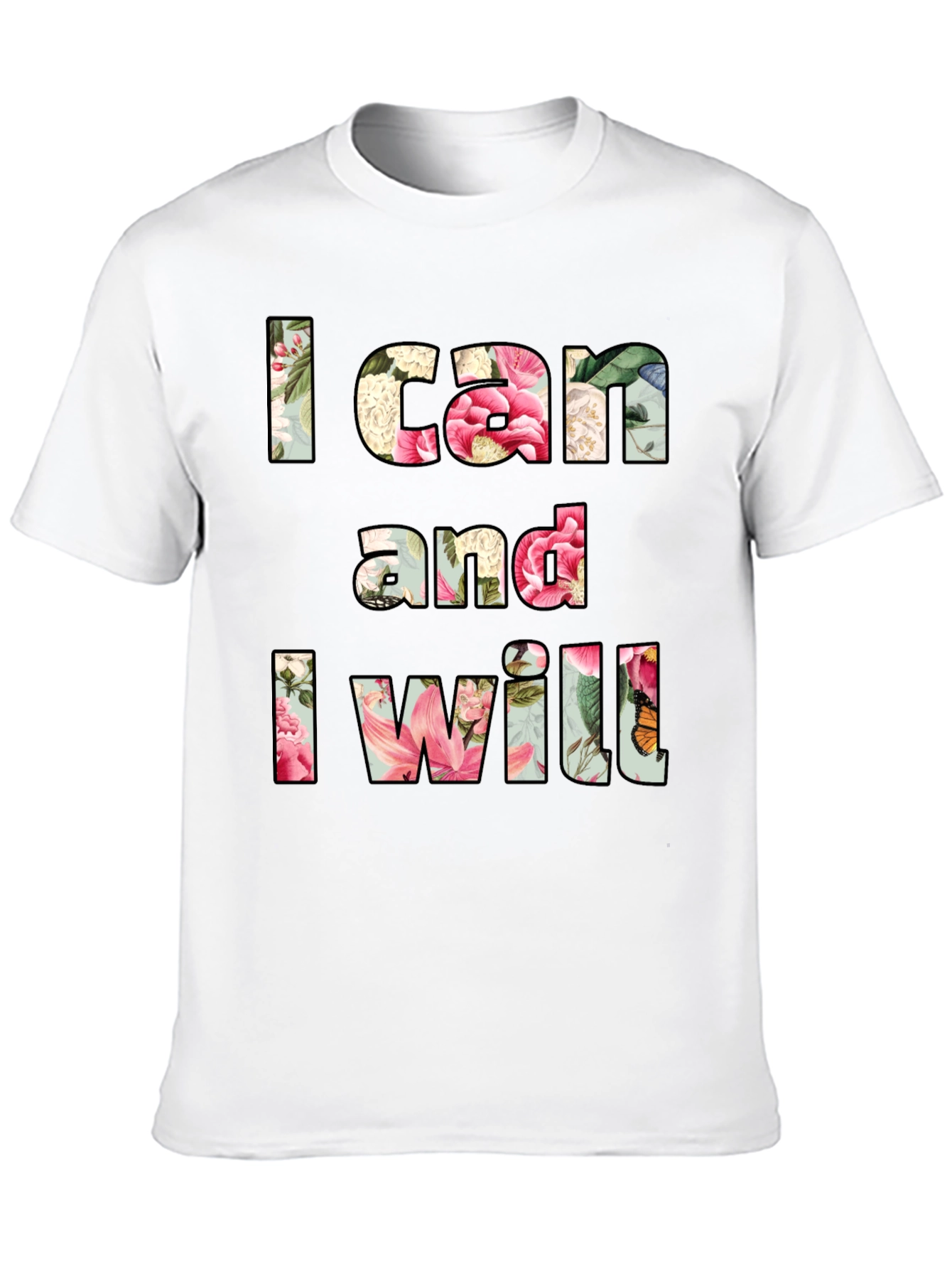 Floral I Can and I Will Graphic Tee