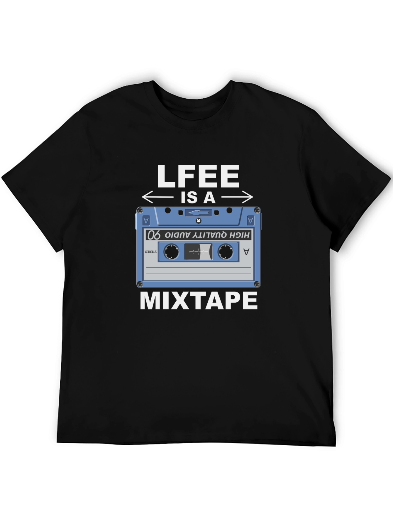 Life is a Mixtape T-Shirt - Retro Music Tee