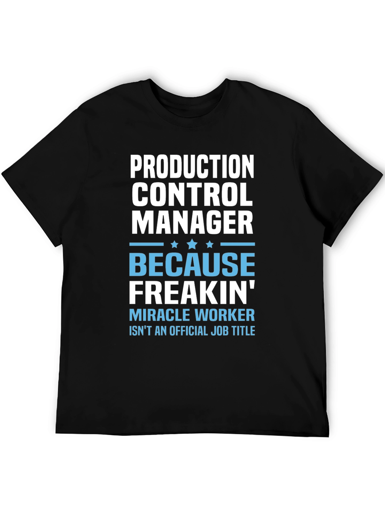 Production Control Manager T-Shirt
