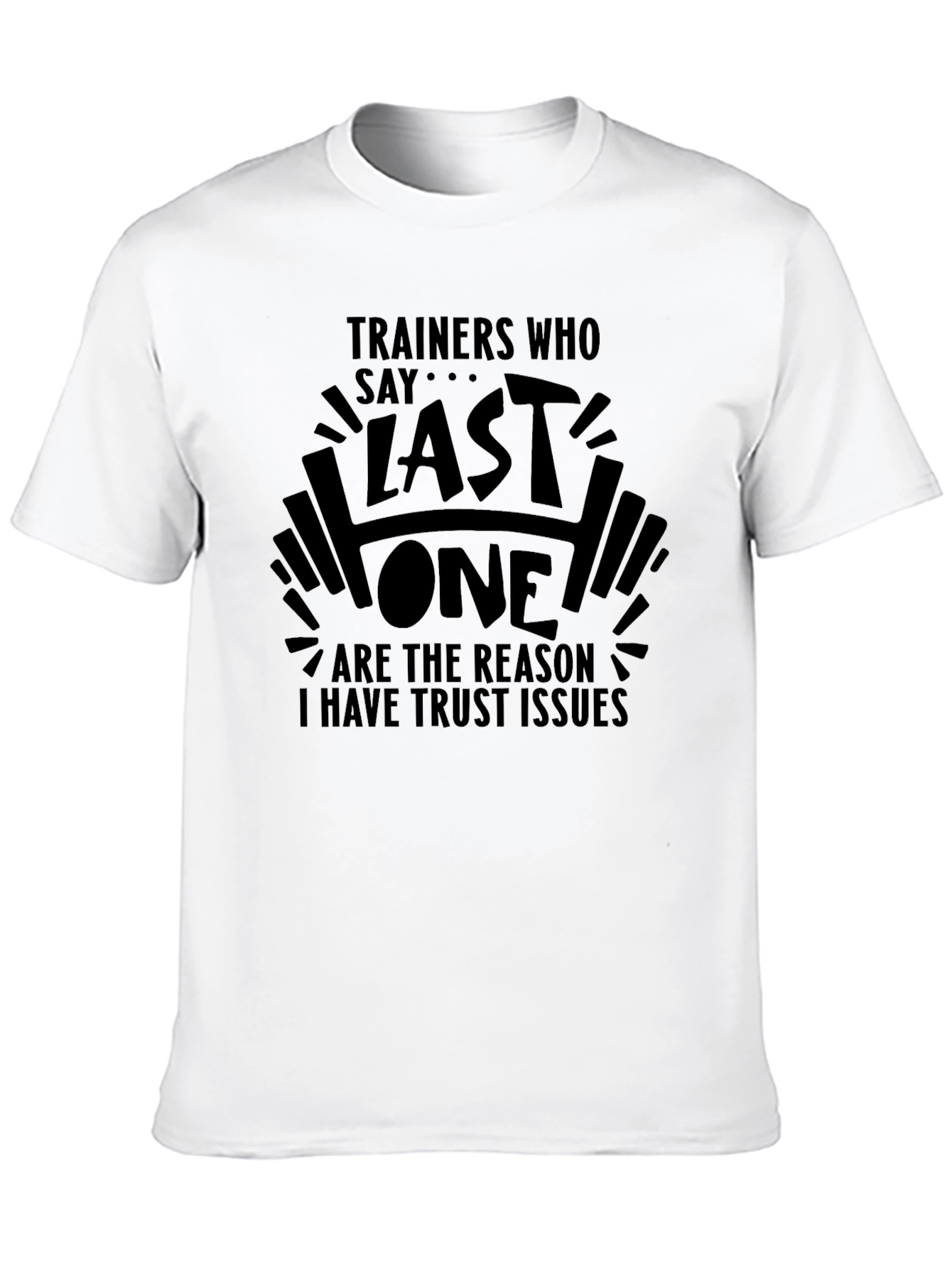 Trainers Who Say Last One Mens Graphic Tee