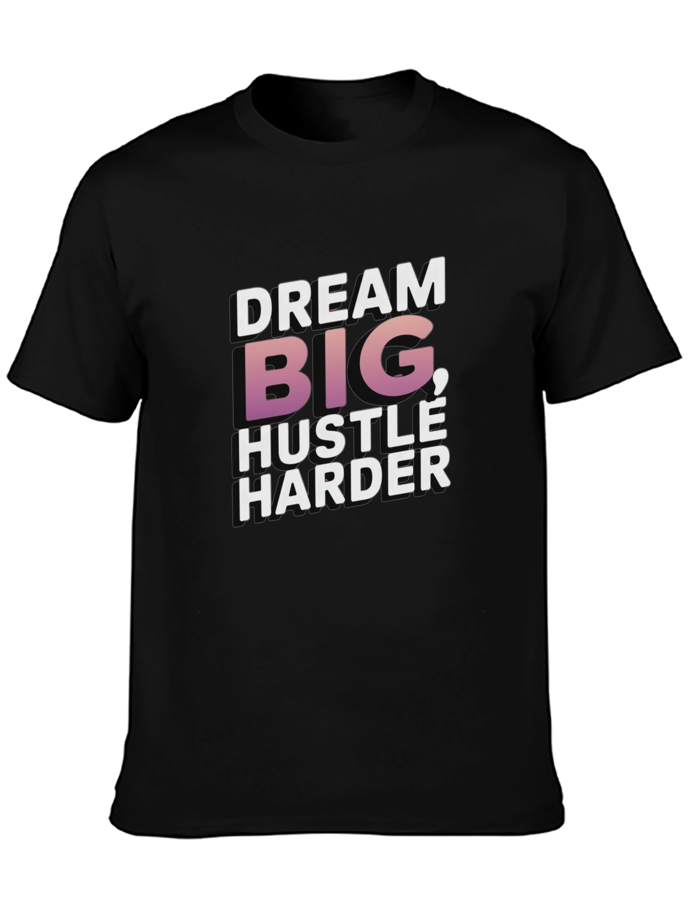 Dream Big Hustle Harder Graphic Tee