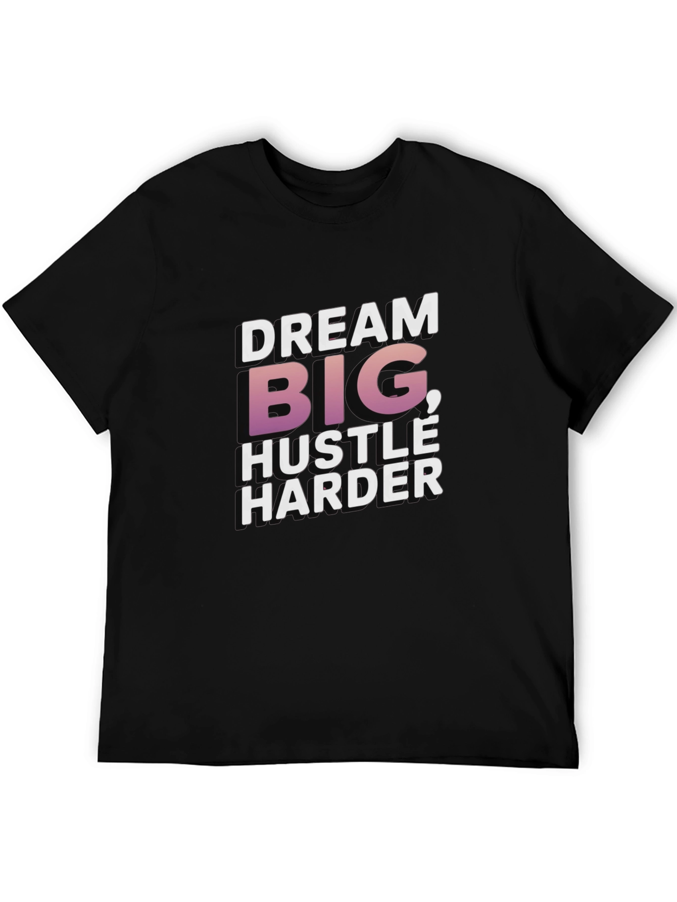 Dream Big Hustle Harder Graphic Tee