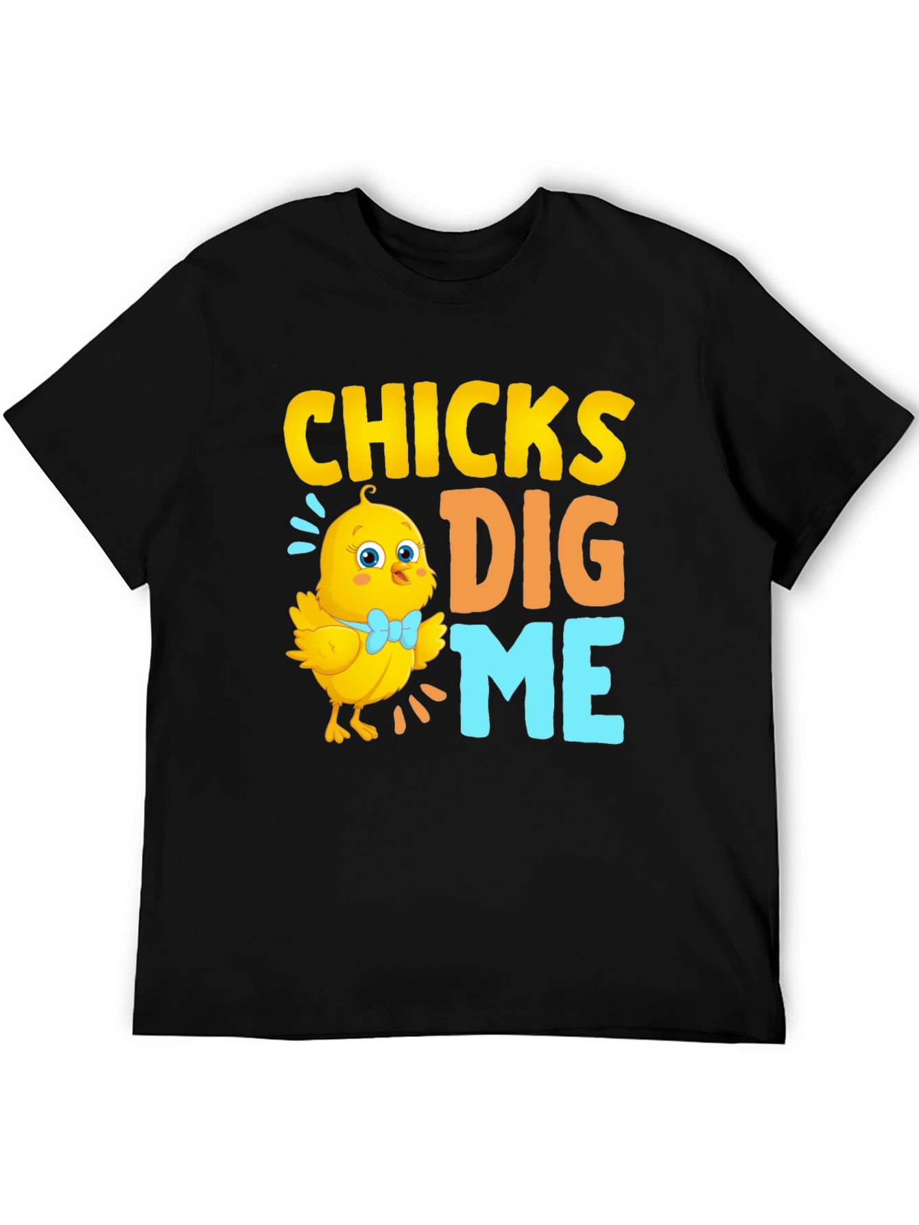 Funny Easter Chick T-Shirt - Chicks Dig Me!