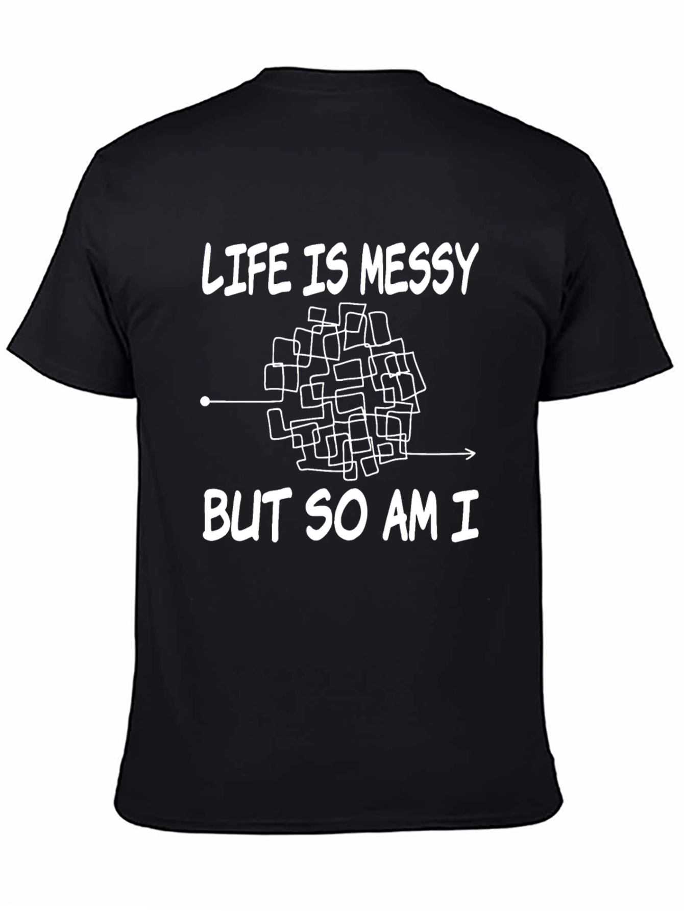 Life is Messy Graphic T-Shirt - Black