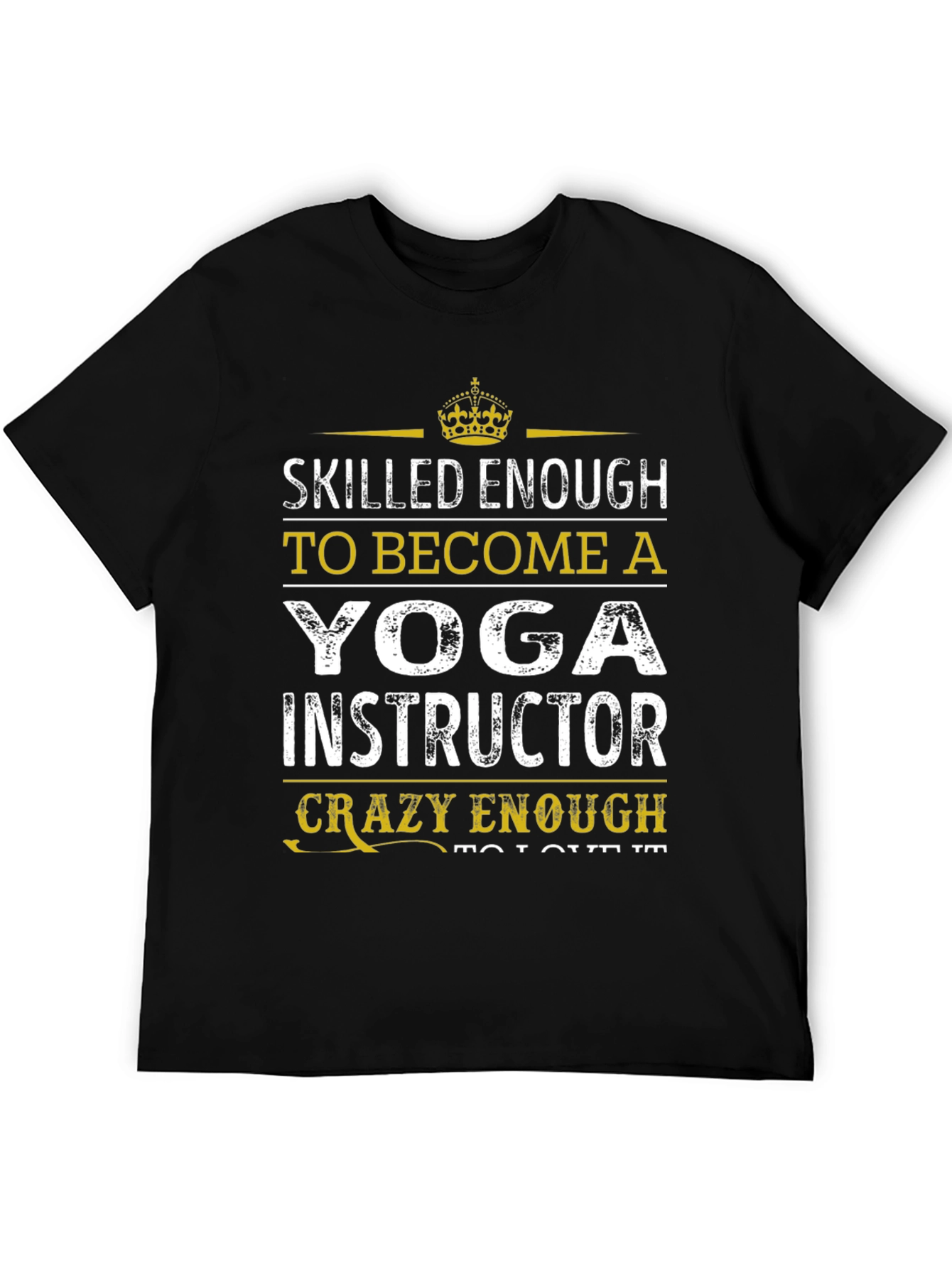 Yoga Instructor T-Shirt - Skilled Enough Funny Design