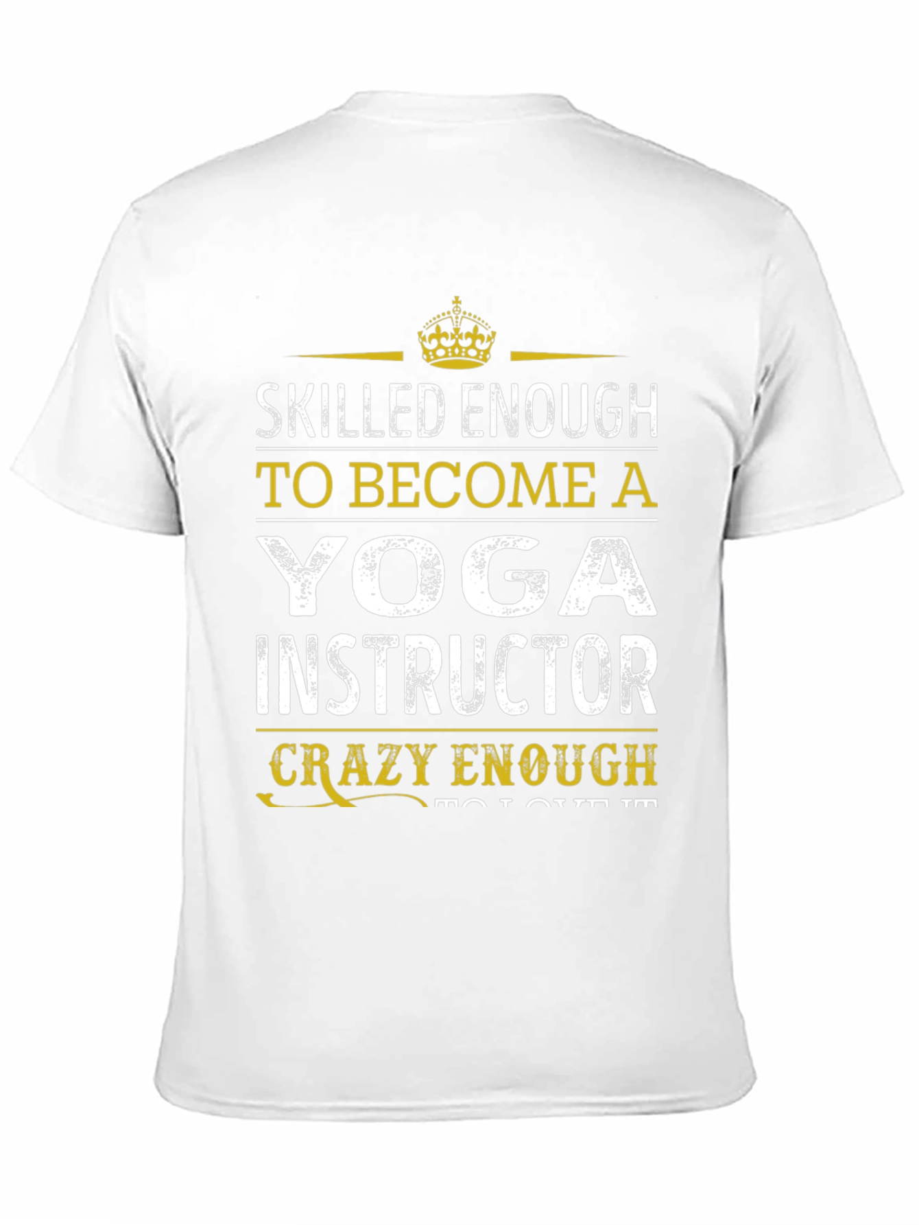 Yoga Instructor T-Shirt - Skilled Enough Funny Design