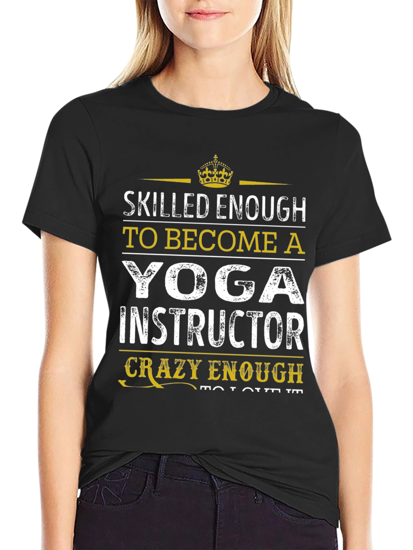 Yoga Instructor T-Shirt - Skilled Enough Funny Design