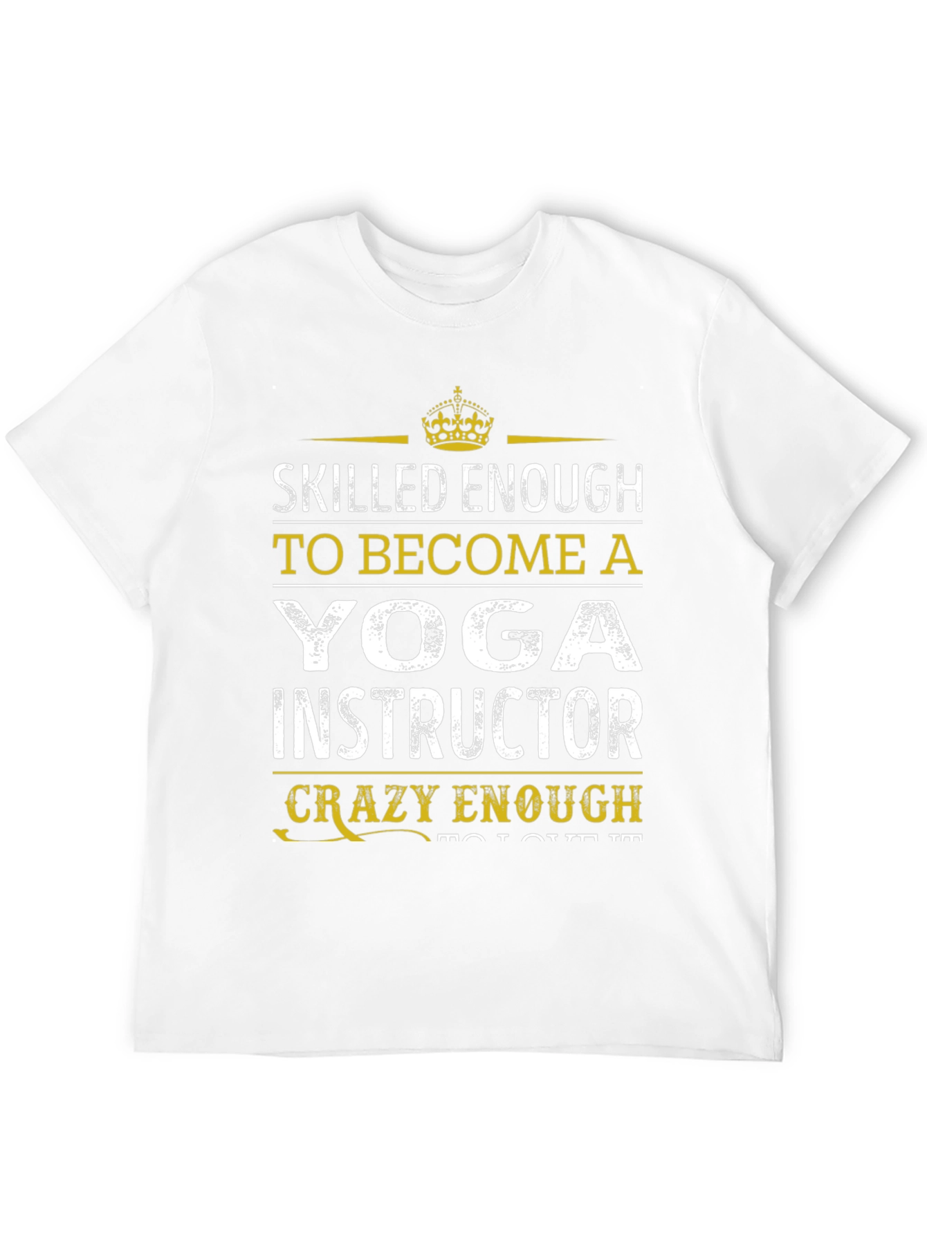 Yoga Instructor T-Shirt - Skilled Enough Funny Design